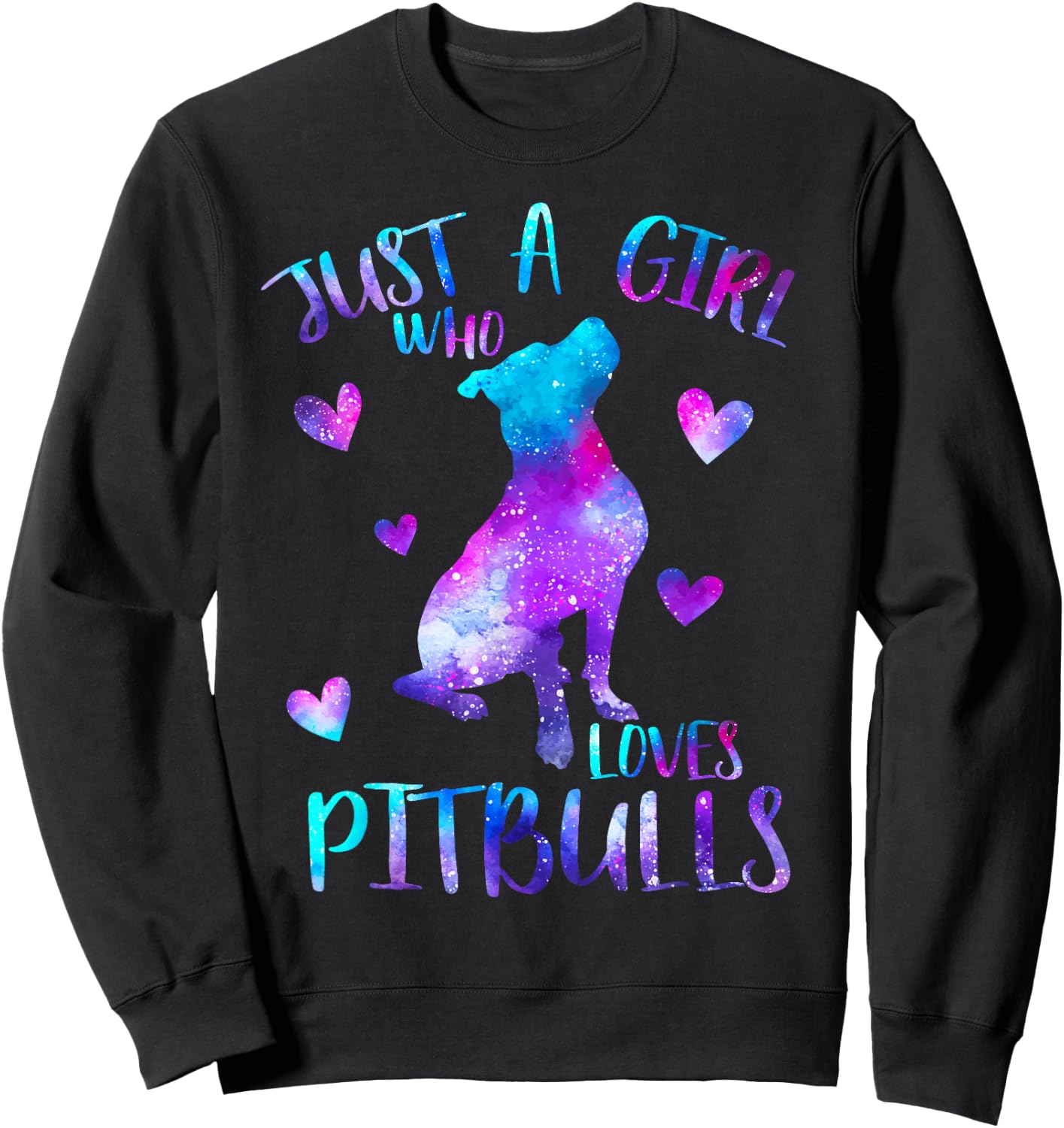 Just a Girl Who Loves Pitbulls Galaxy Space Pitbull Dog Mom Sweatshirt - Sweatshirt | Black