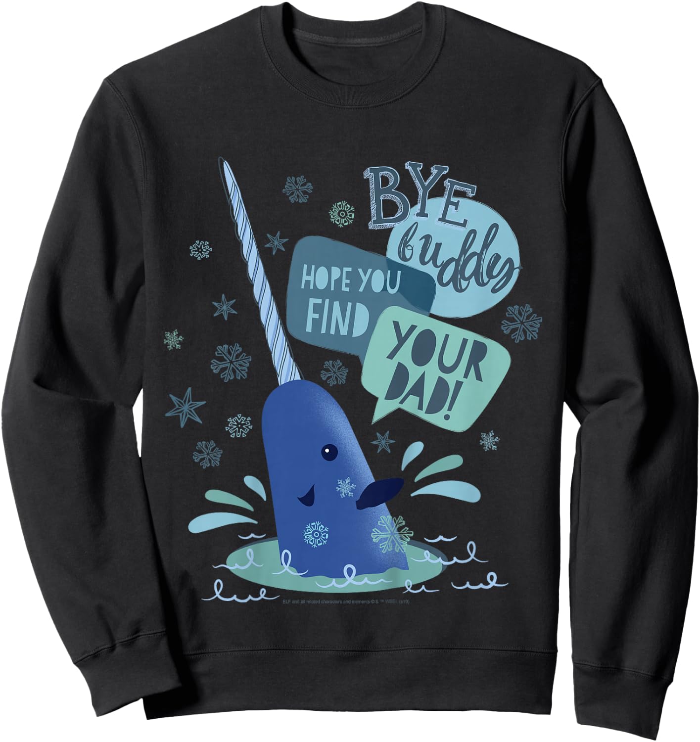 Kids Elf Narwhal I Hope You find Your Dad Text Poster Sweatshirt - Sweatshirt | Black