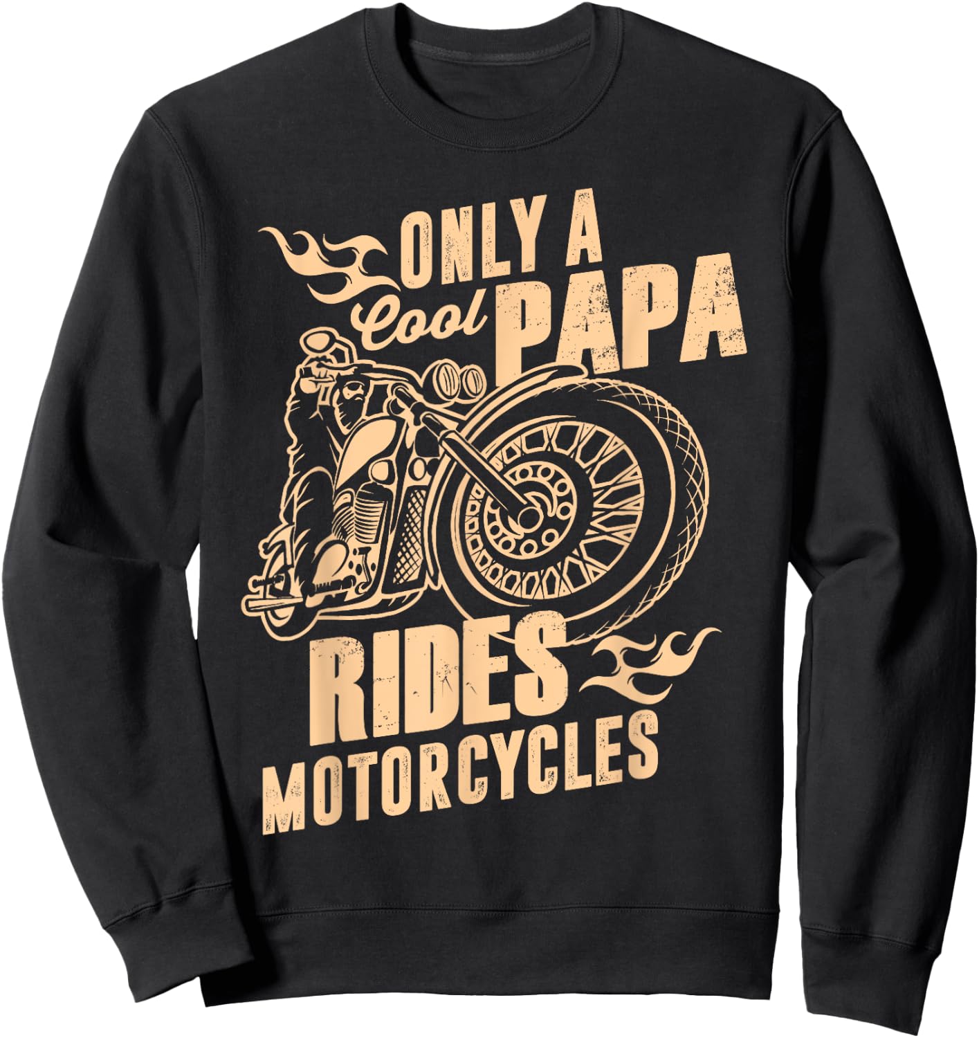 Only Cool Papa Rides Motorcycles Funny Father's Day Sweatshirt - Sweatshirt | Black