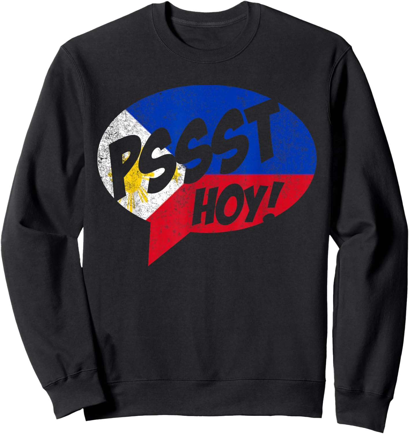 Funny Filipino Pinoy Psst Hoy Sweatshirt - Sweatshirt | Black
