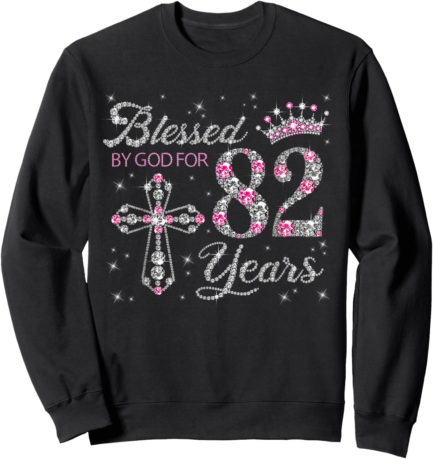 Blessed by God For 82 Years Old 82nd Birthday Gift Sweatshirt - Sweatshirt | Black