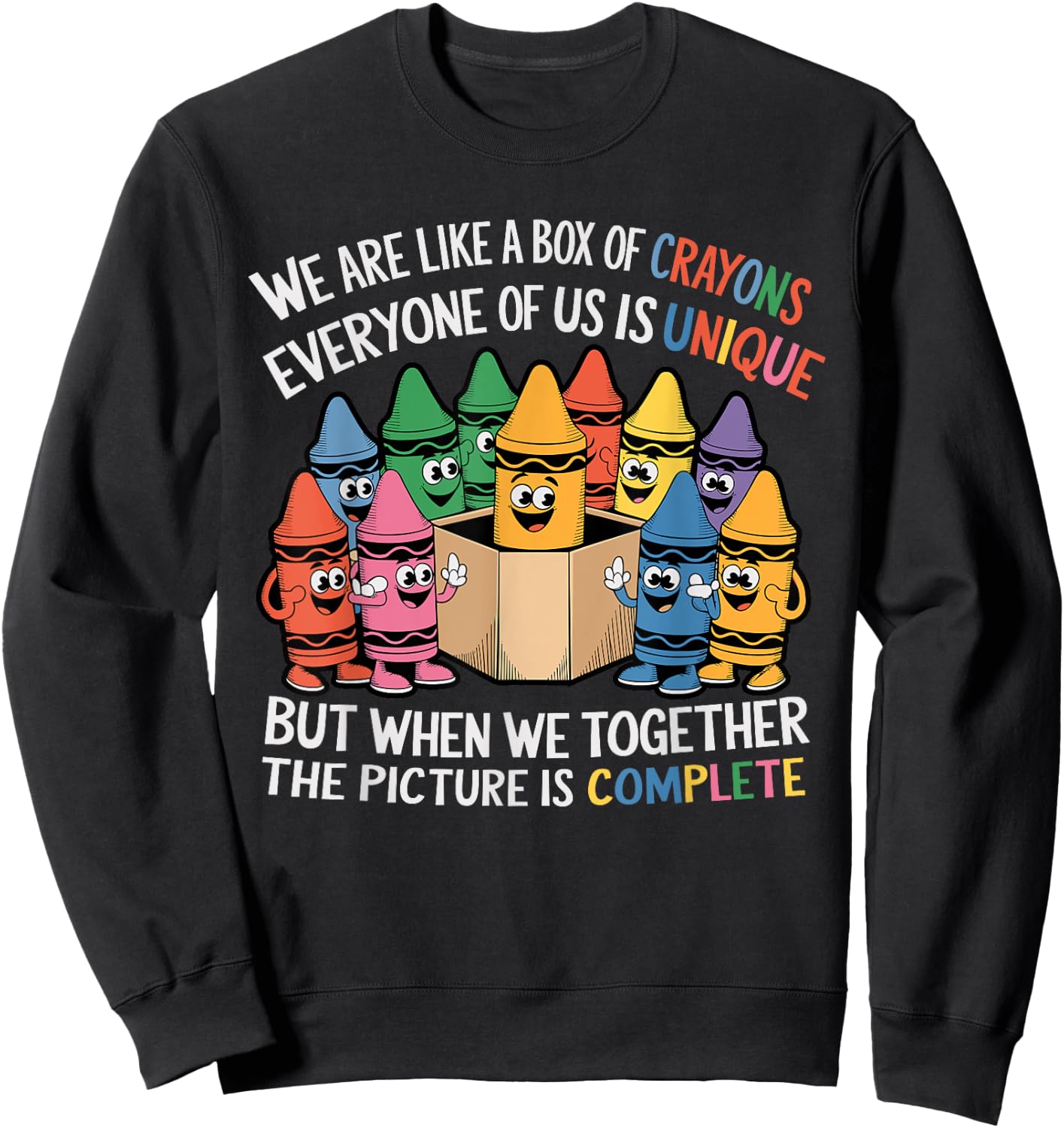Funny Teacher We Are Like a Box of Crayons Sweatshirt - Sweatshirt | Black
