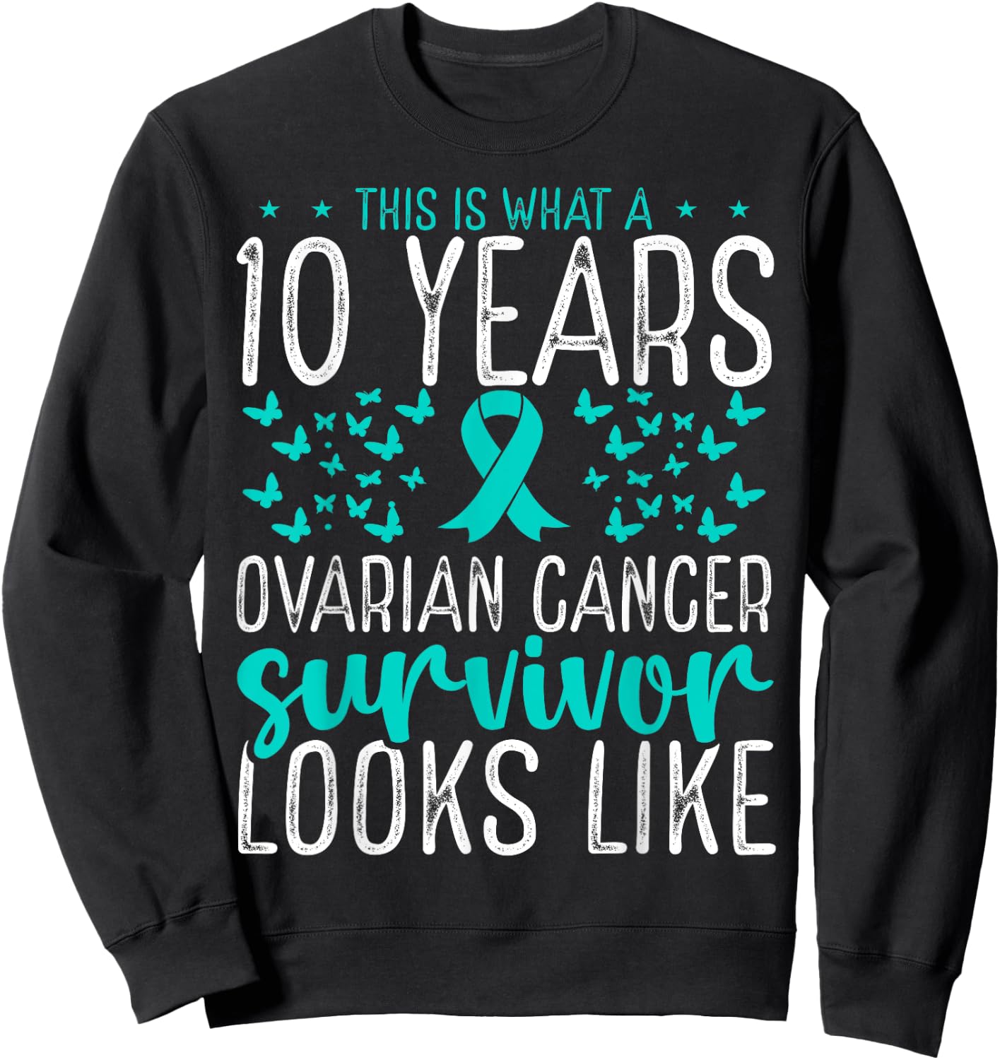 10 Years Cancer Survivor Ribbon Ovarian Cancer Awareness Sweatshirt - Sweatshirt | Black