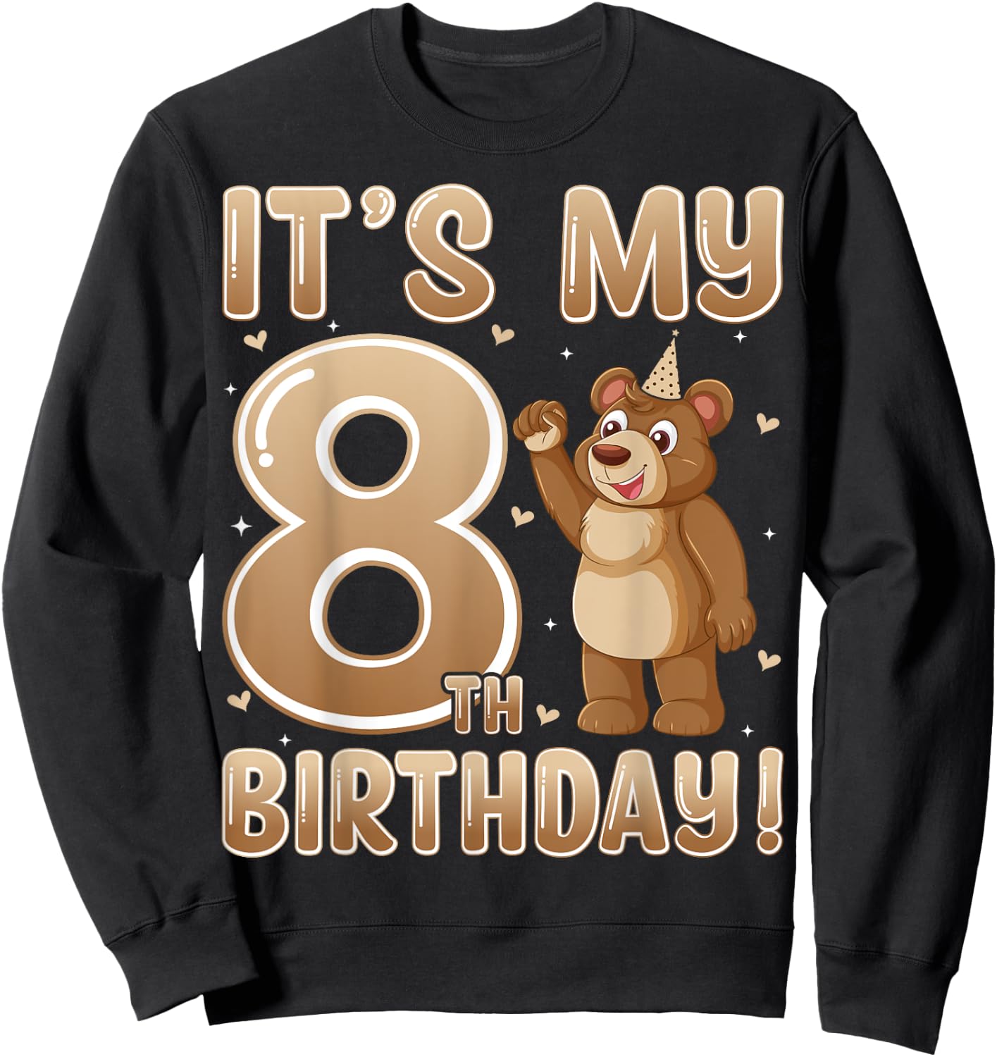 It's My 8th Birthday Teddy Bear Kids 8 Years Old Sweatshirt - Sweatshirt | Black