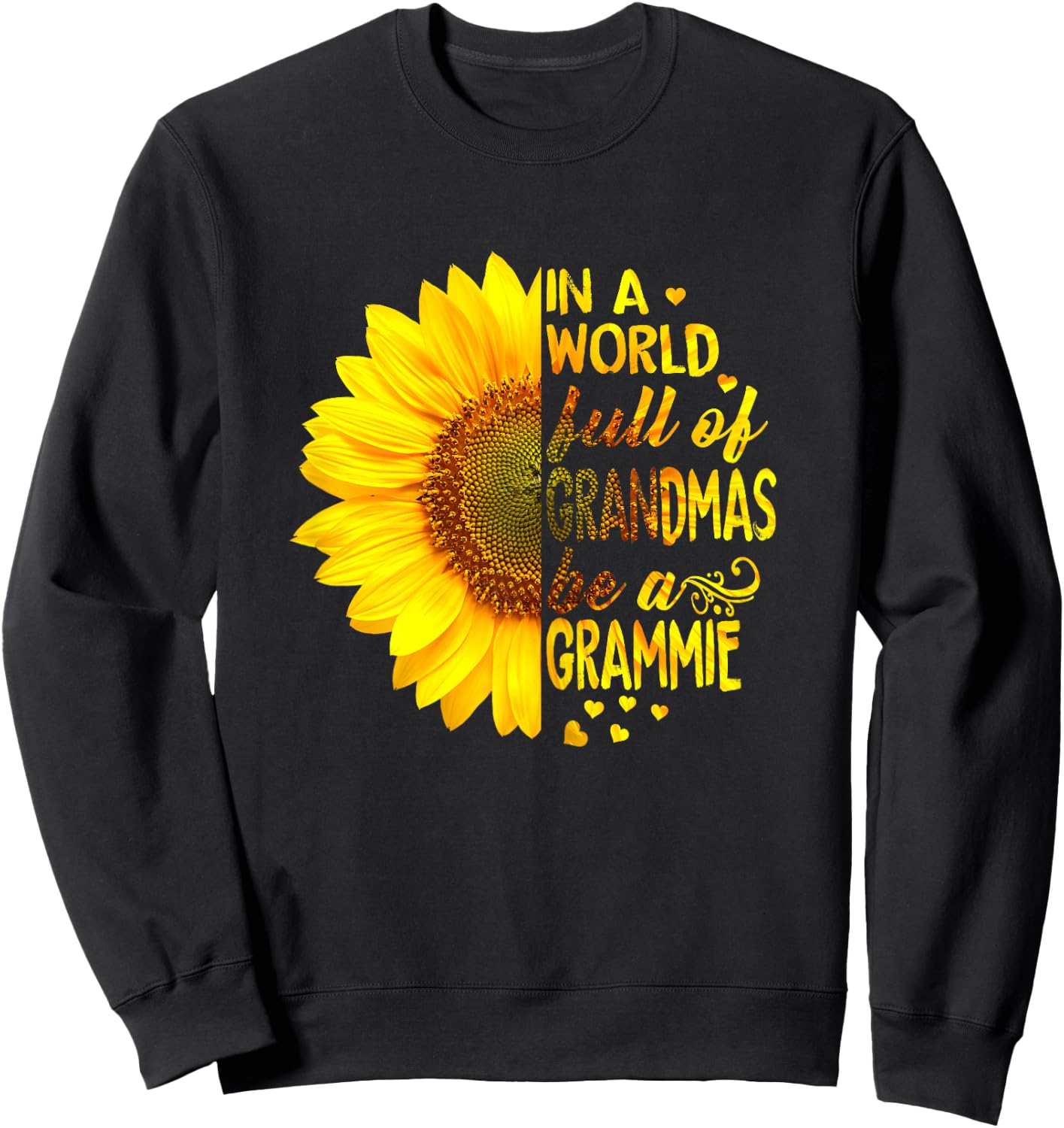 In a world full of grandmas be Grammie Sunflower Sweatshirt - Sweatshirt | Black
