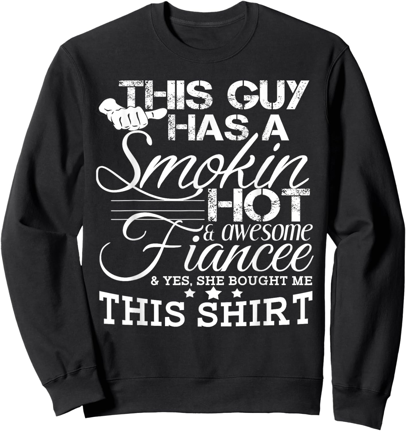 Funny Boyfriend Engaged Fiance Gift Engagement Shirt Sweatshirt - Sweatshirt | Black