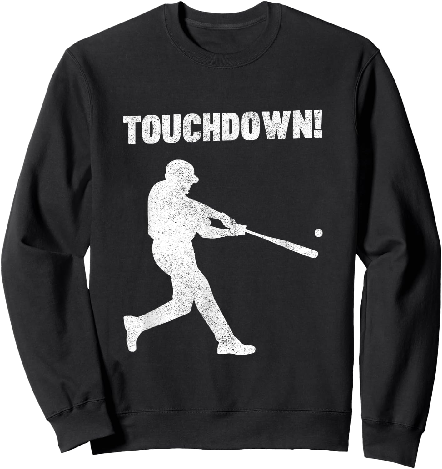 Funny Baseball Touchdown - Homerun Joke Shirt Sweatshirt - Sweatshirt | Black