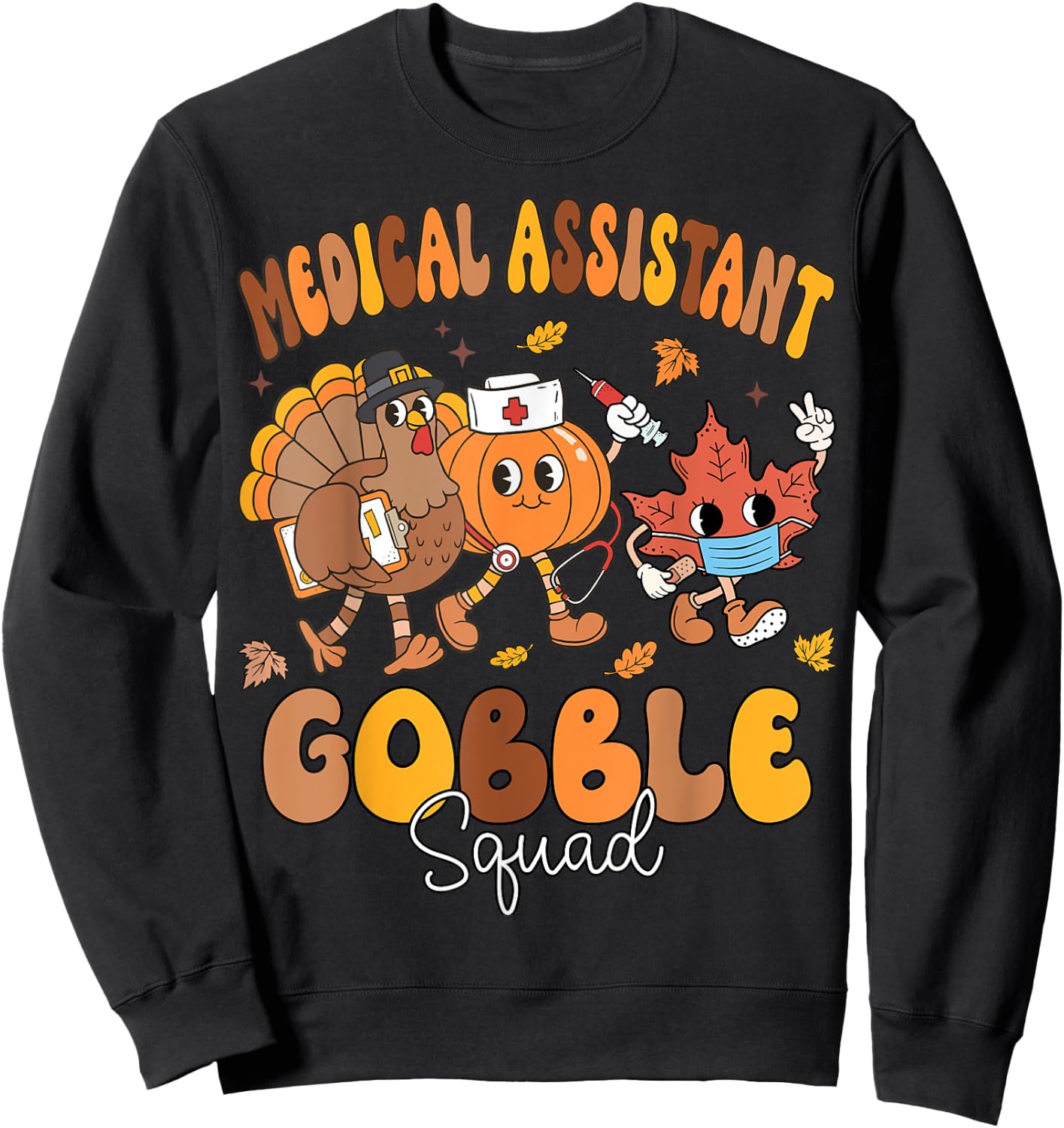 Medical Assistant Gobble Squad MA Thanksgiving Fall Nurse Sweatshirt - Sweatshirt | Black