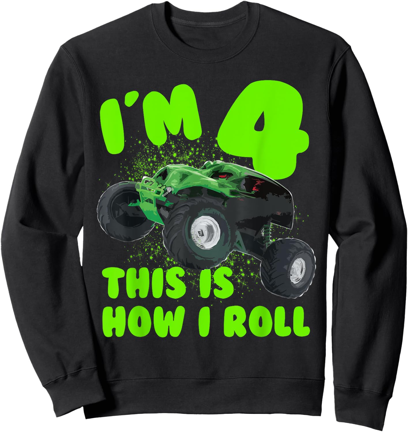 Im 4 Years Old This is How i Roll Birthday Party Sweatshirt - Sweatshirt | Black