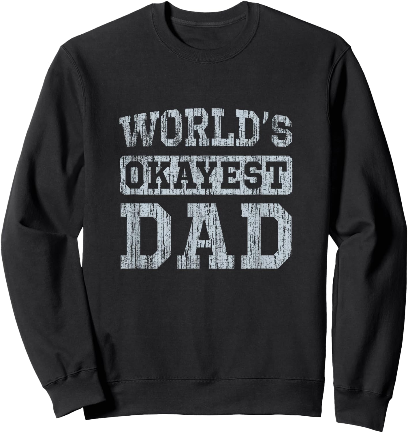 Vintage World's Okayest Dad Sweatshirt - Sweatshirt | Black