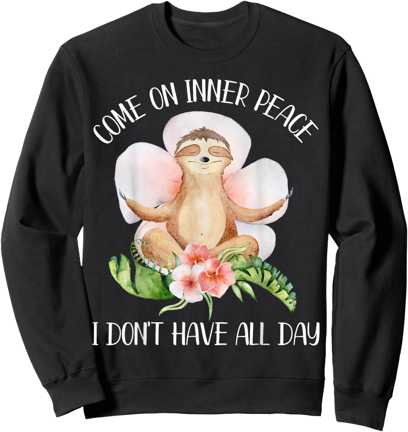 Funny Sloth Yoga Saying Come On Inner Peace Gift Sweatshirt - Sweatshirt | Black