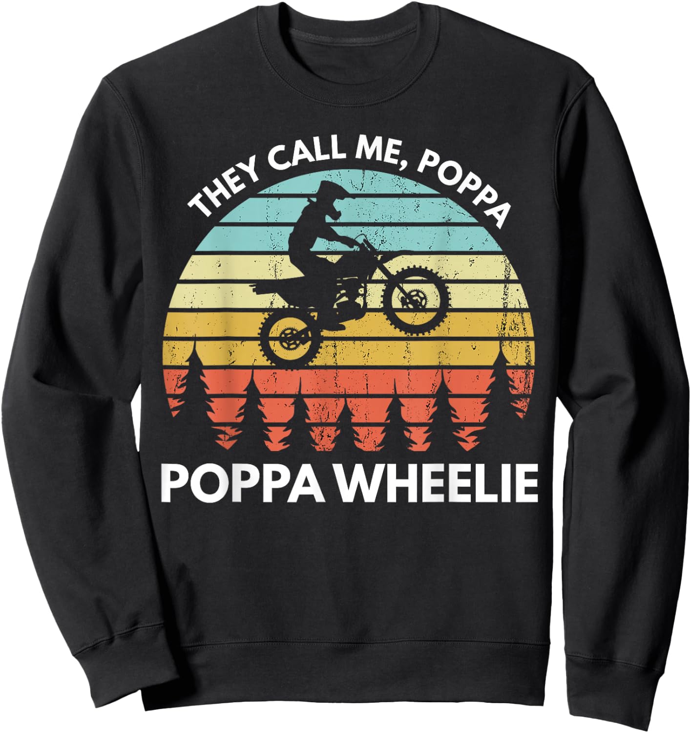 Funny Motocross Vintage Dirt Bike Poppa Wheelie Braaap Sweatshirt - Sweatshirt | Black