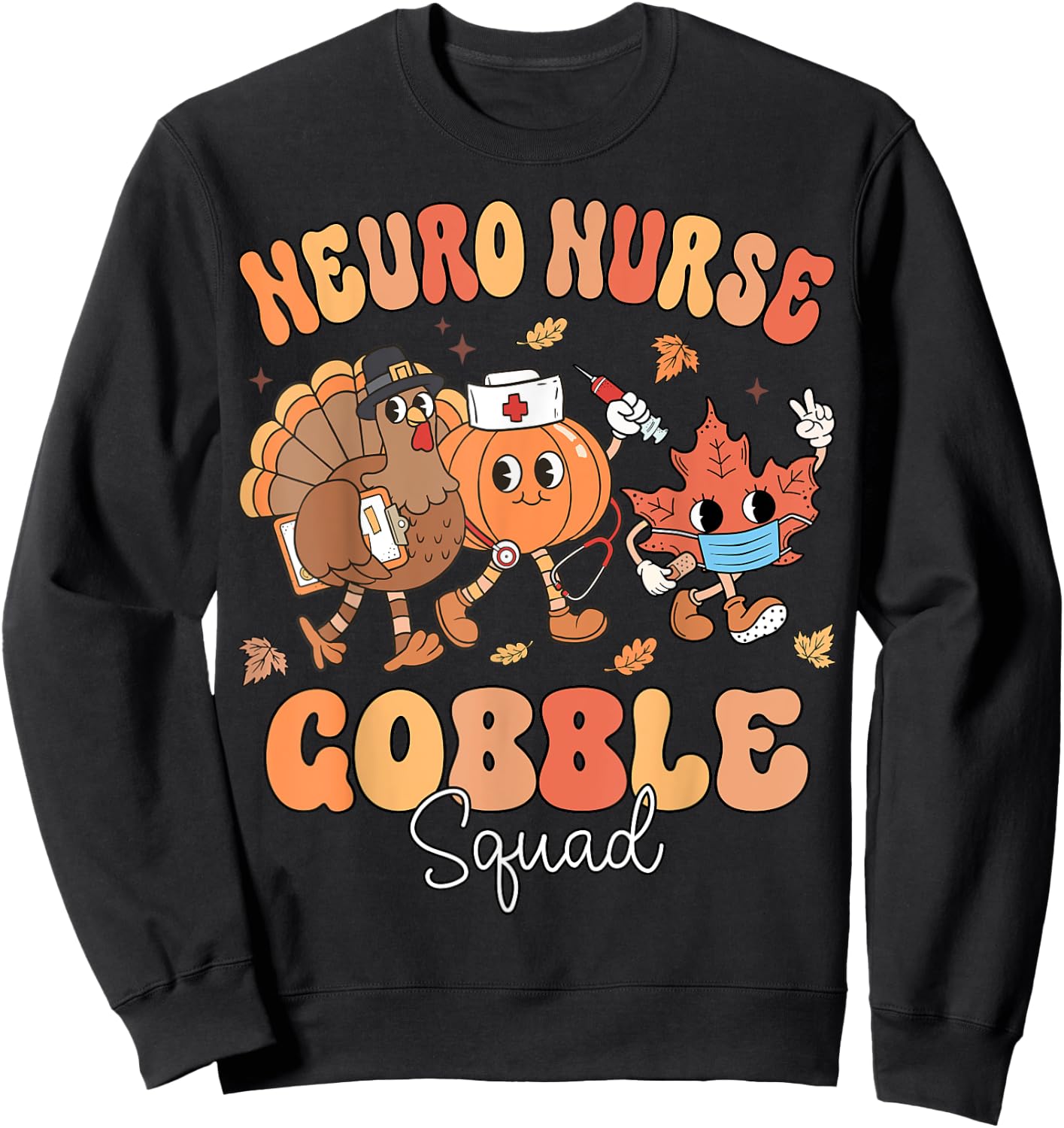 Fall Neuro Nurse Gobble Squad Thanksgiving Neurology Sweatshirt - Sweatshirt | Black