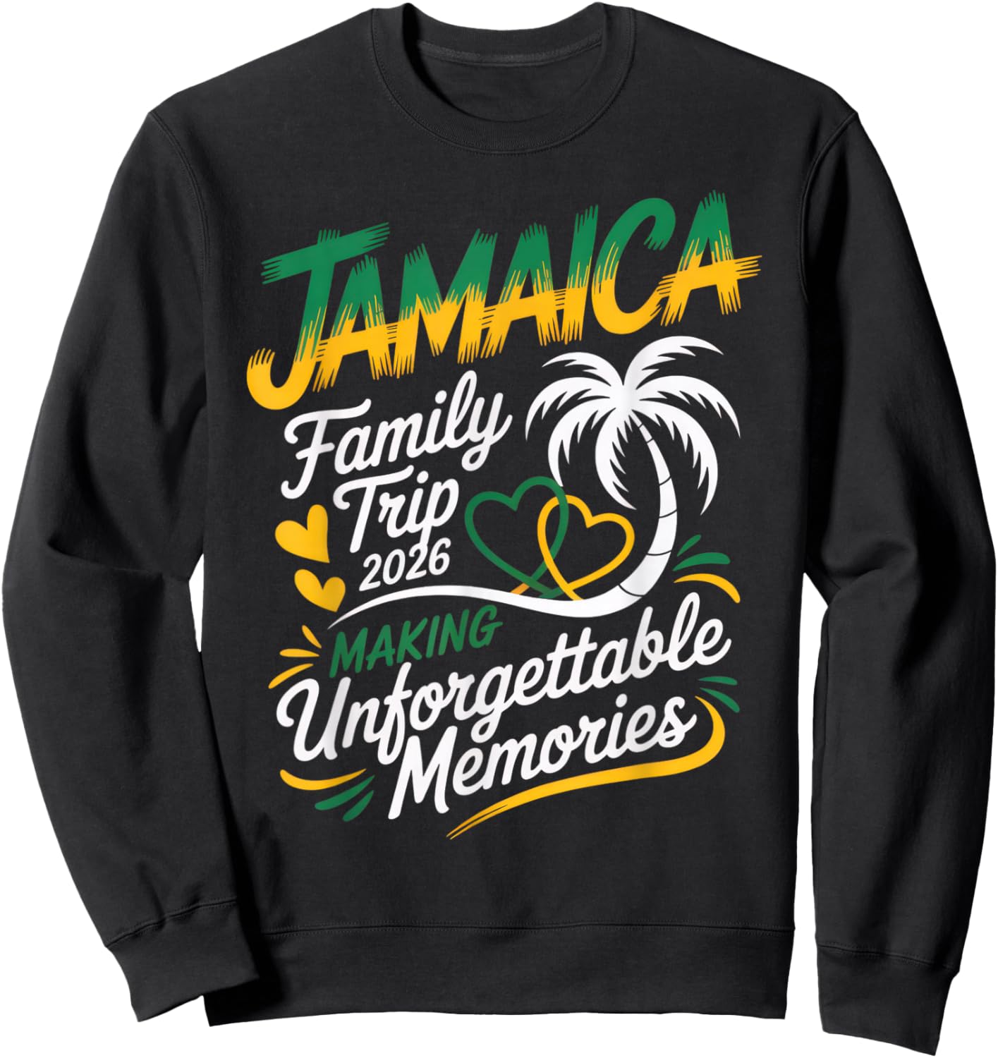 Jamaica Family Trip 2026 Making Unforgettable Memories Sweatshirt - Sweatshirt | Black