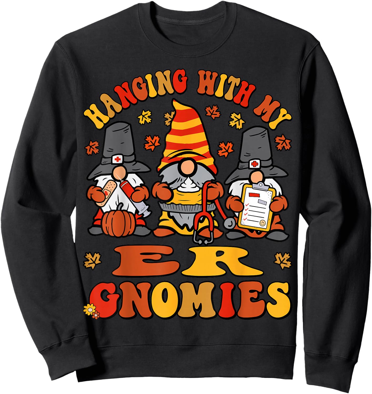 ER Nurse Thanksgiving Gnomes Funny Emergency Department Fall Sweatshirt - Sweatshirt | Black