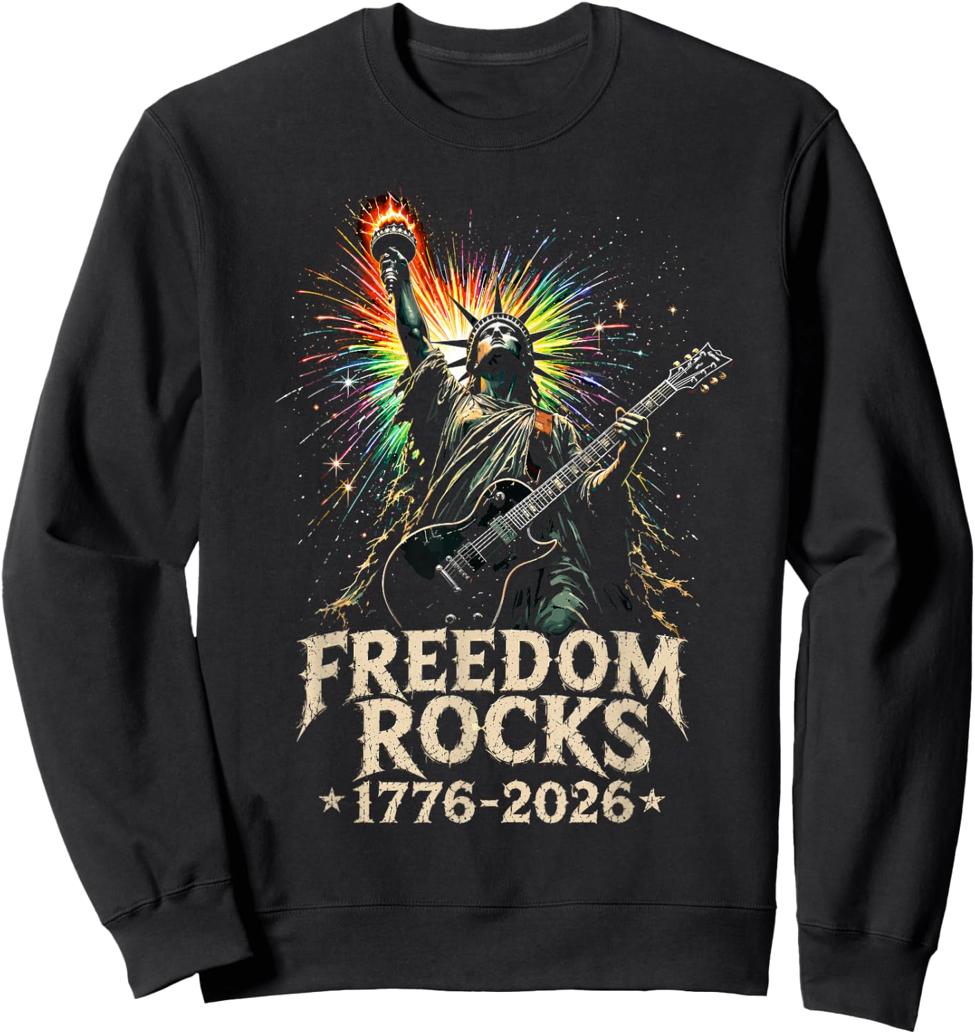 Freedom Rocks Statue of Liberty Guitar 1776-2026 250 Years Sweatshirt - Sweatshirt | Black
