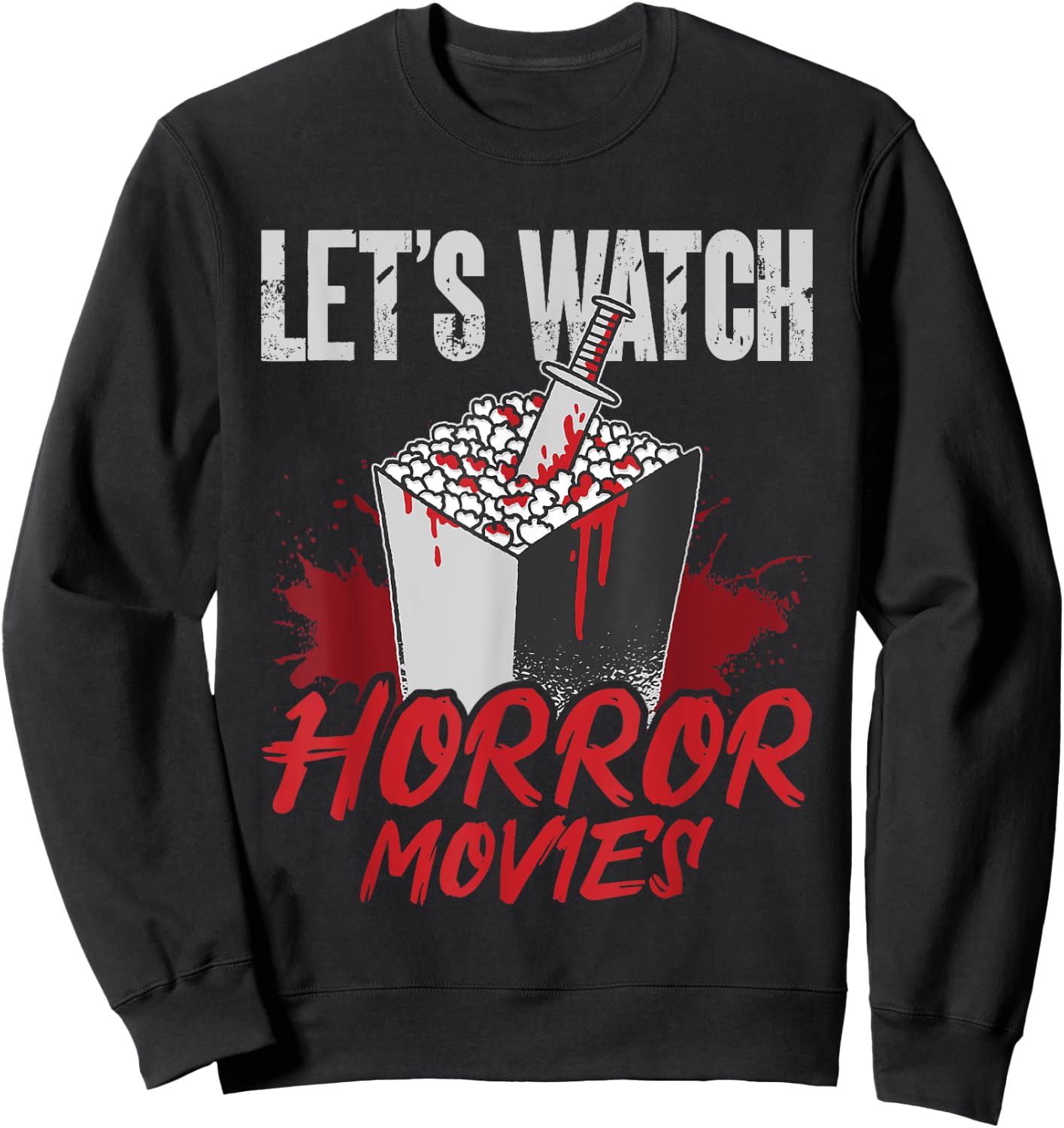Halloween Popcorn Let’s Watch Horror Movies Sweatshirt - Sweatshirt | Black