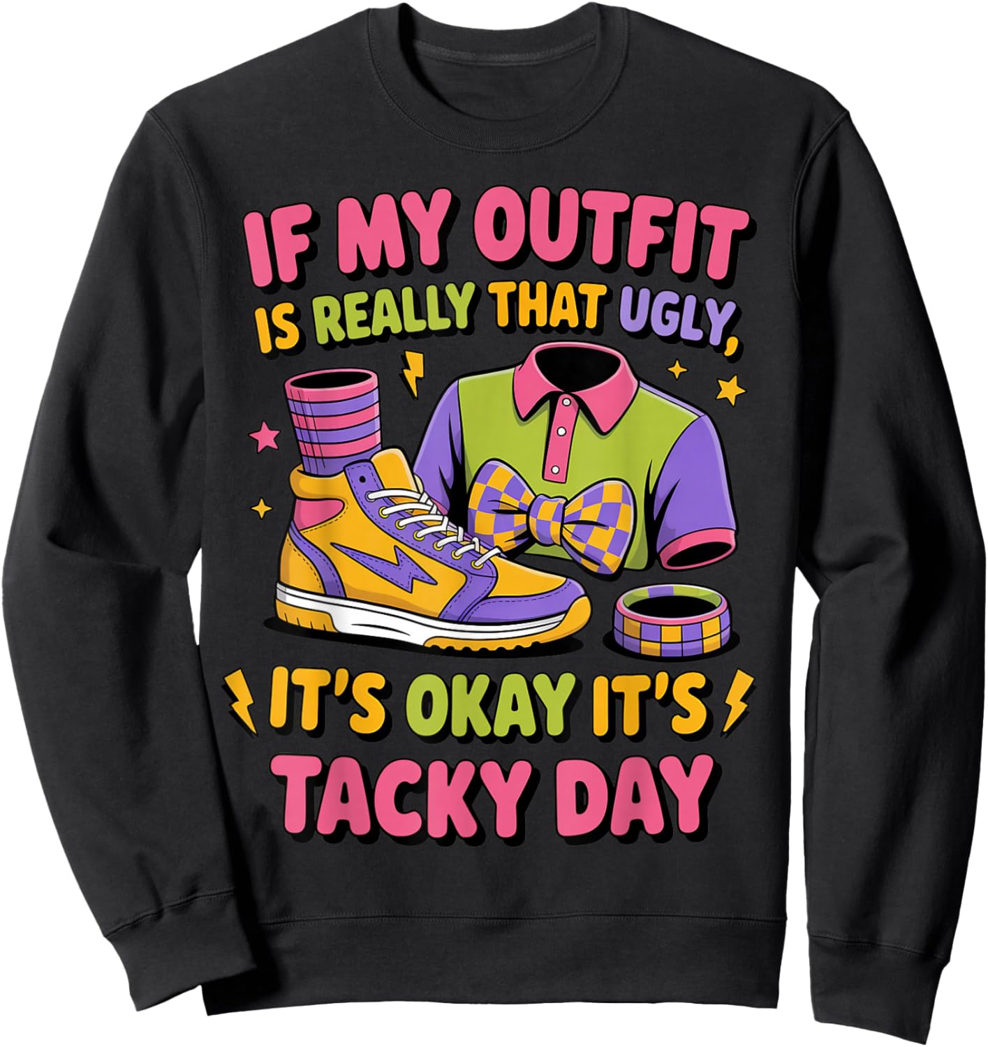 It's Okay It's Tacky Day Summer Wacky Mismatch Day Tacky Day Sweatshirt - Sweatshirt | Black