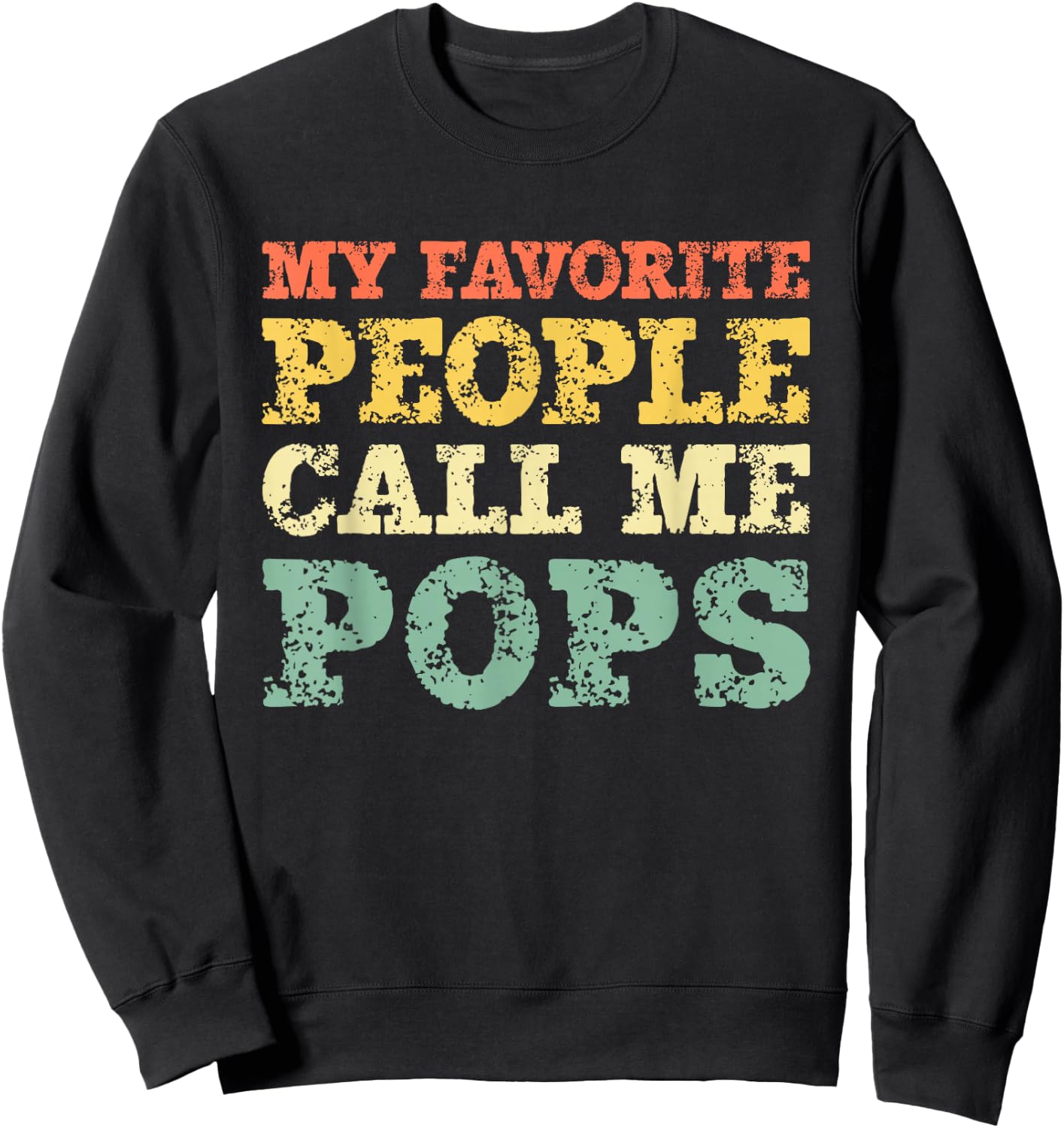 My Favorite People Call Me Pops Vintage Sweatshirt - Sweatshirt | Black