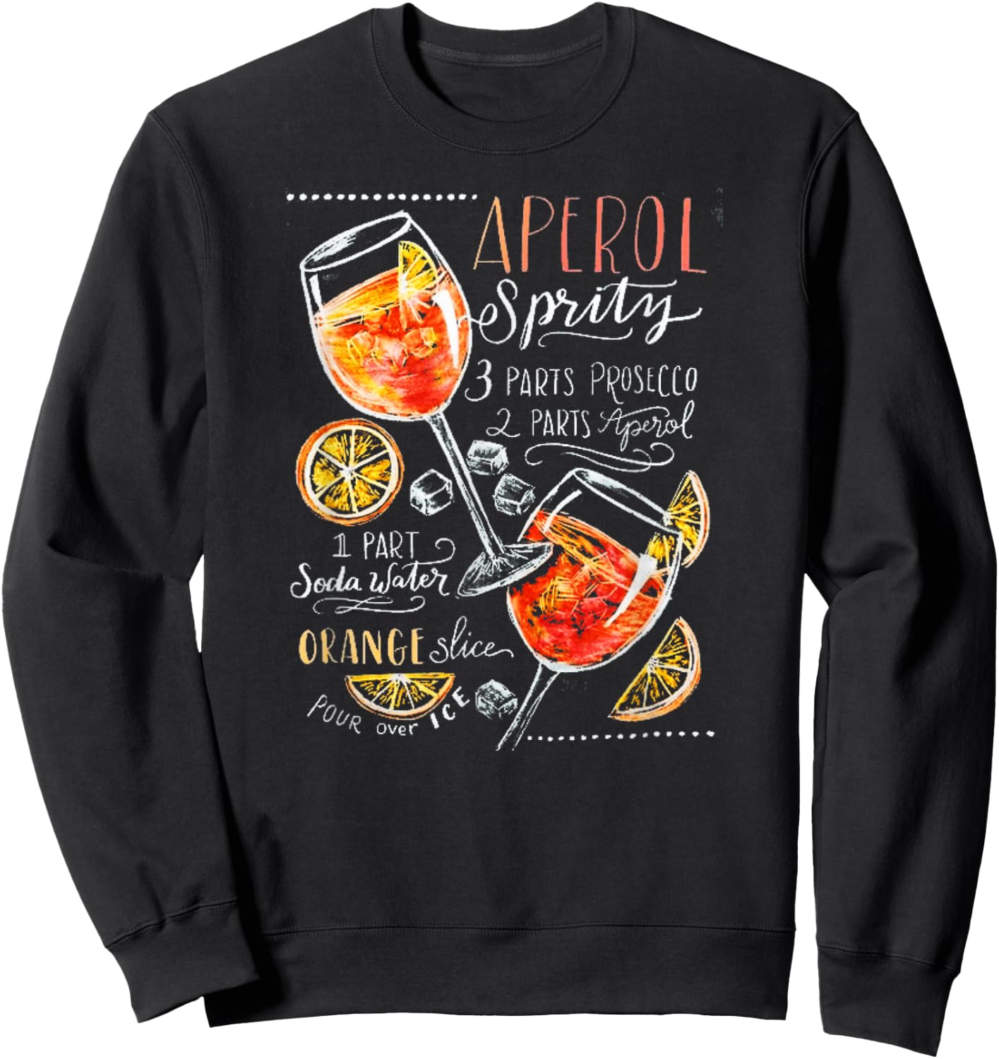 Aperol Spritz Recipe Cocktail Perfect Drinking Gift Sweatshirt - Sweatshirt | Black
