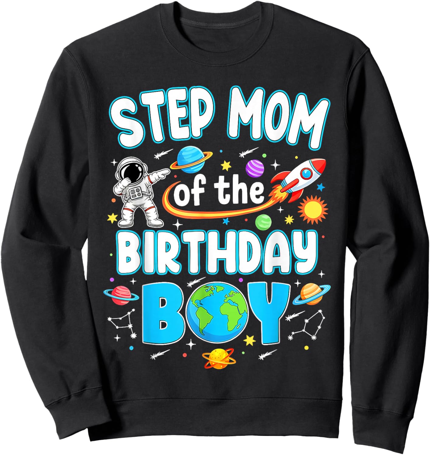 Step Mom of The Birthday Boy Astronaut Family Space Planets Sweatshirt - Sweatshirt | Black