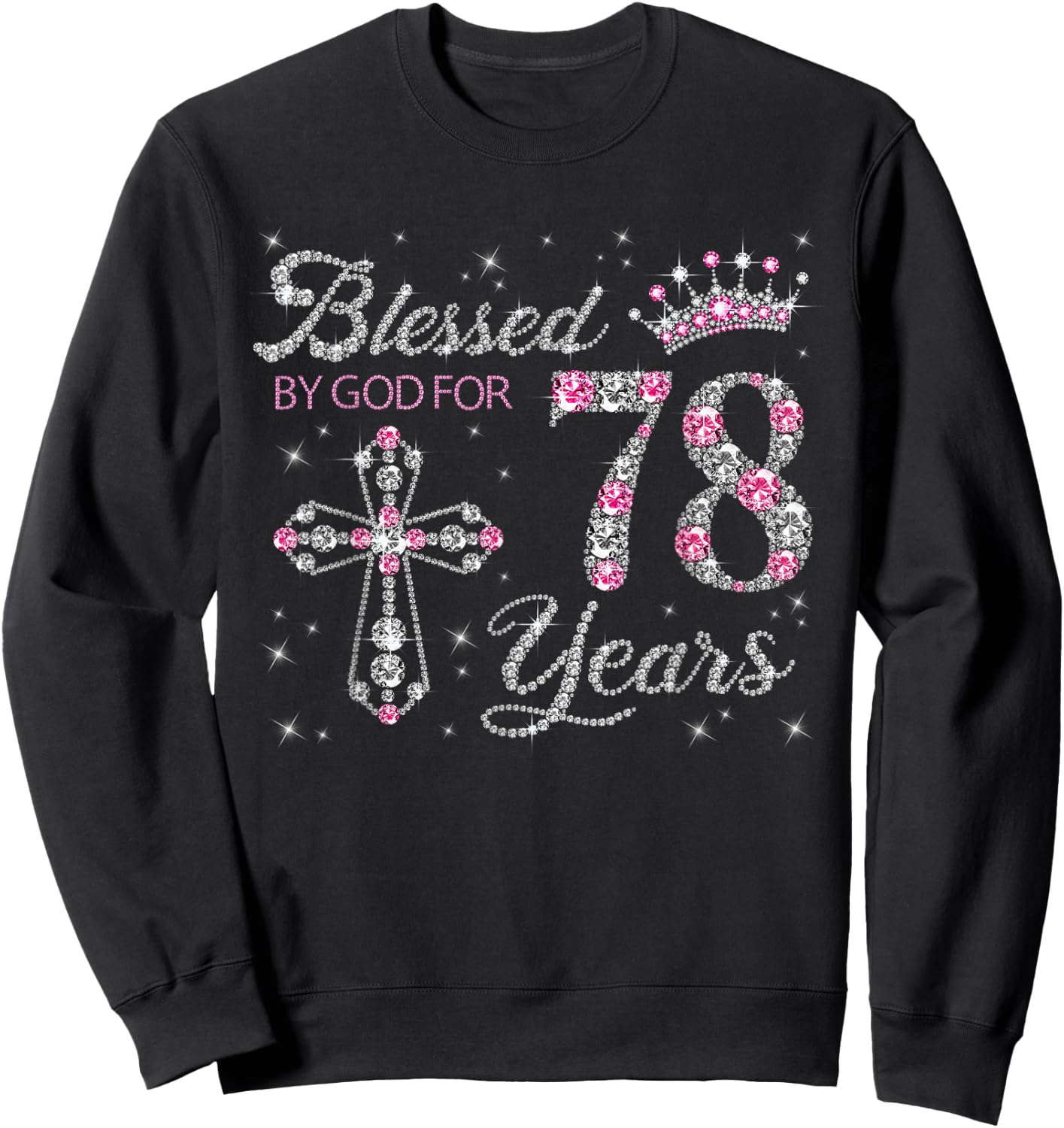 Blessed by God For 78 Years Old 78th Birthday Gift Sweatshirt - Sweatshirt | Black