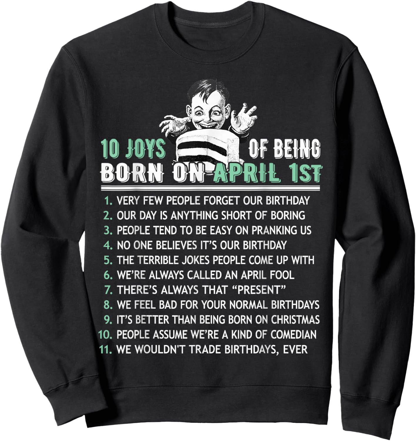 Ten List Born On April Fools, April 1st Birthday Gift Sweatshirt - Sweatshirt | Black