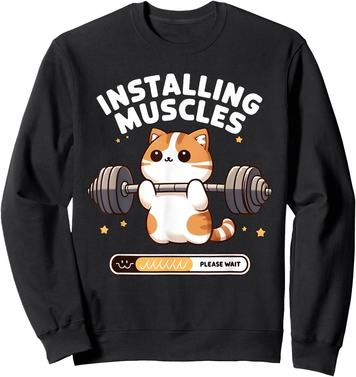 Installing Muscles Please Wait Funny Cat Weightlifting Sweatshirt - Sweatshirt | Black