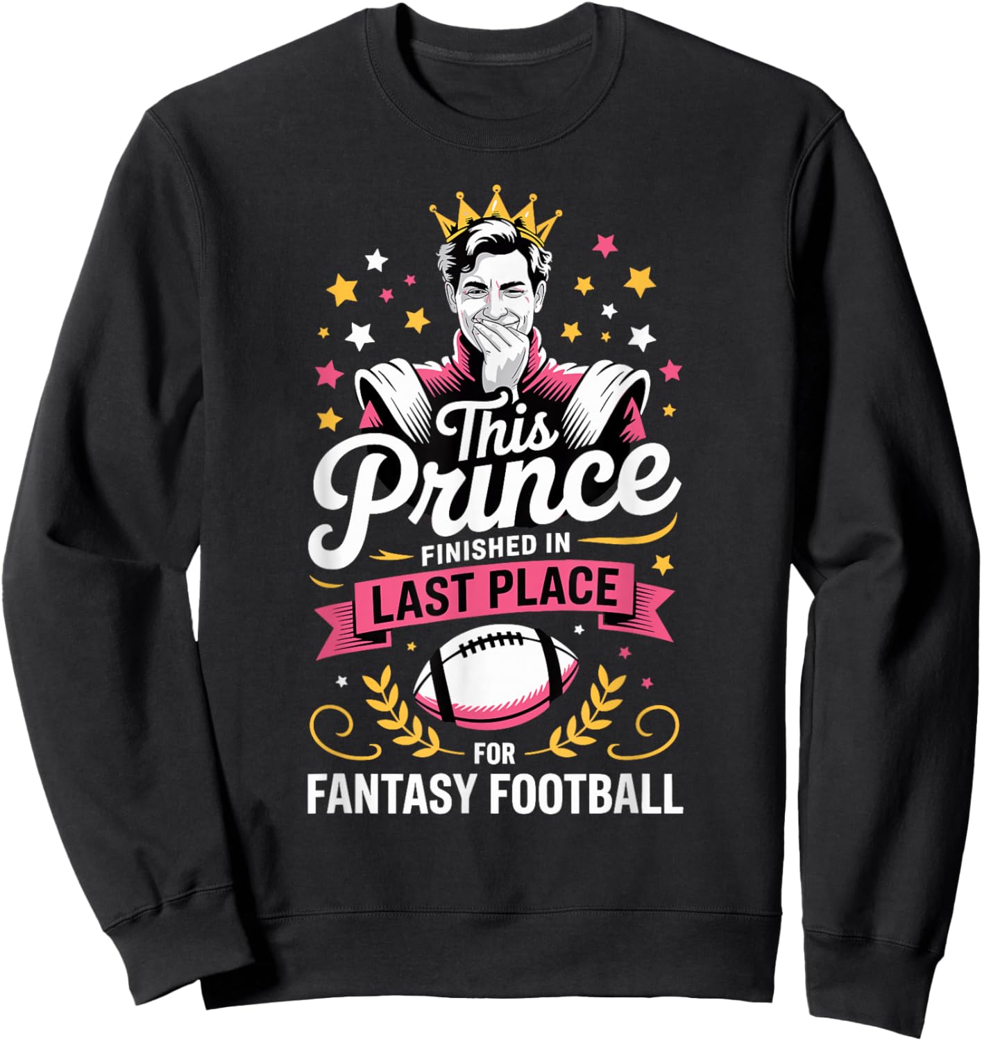 This Prince Finished in Last Place Fantasy Football Loser Sweatshirt - Sweatshirt | Black