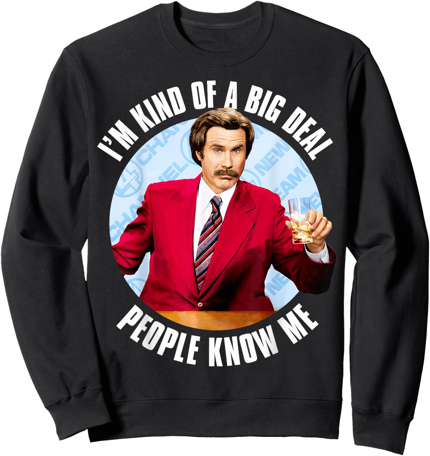 Anchorman Ron Burgundy I'm Kind of a Big Deal Sweatshirt - Sweatshirt | Black
