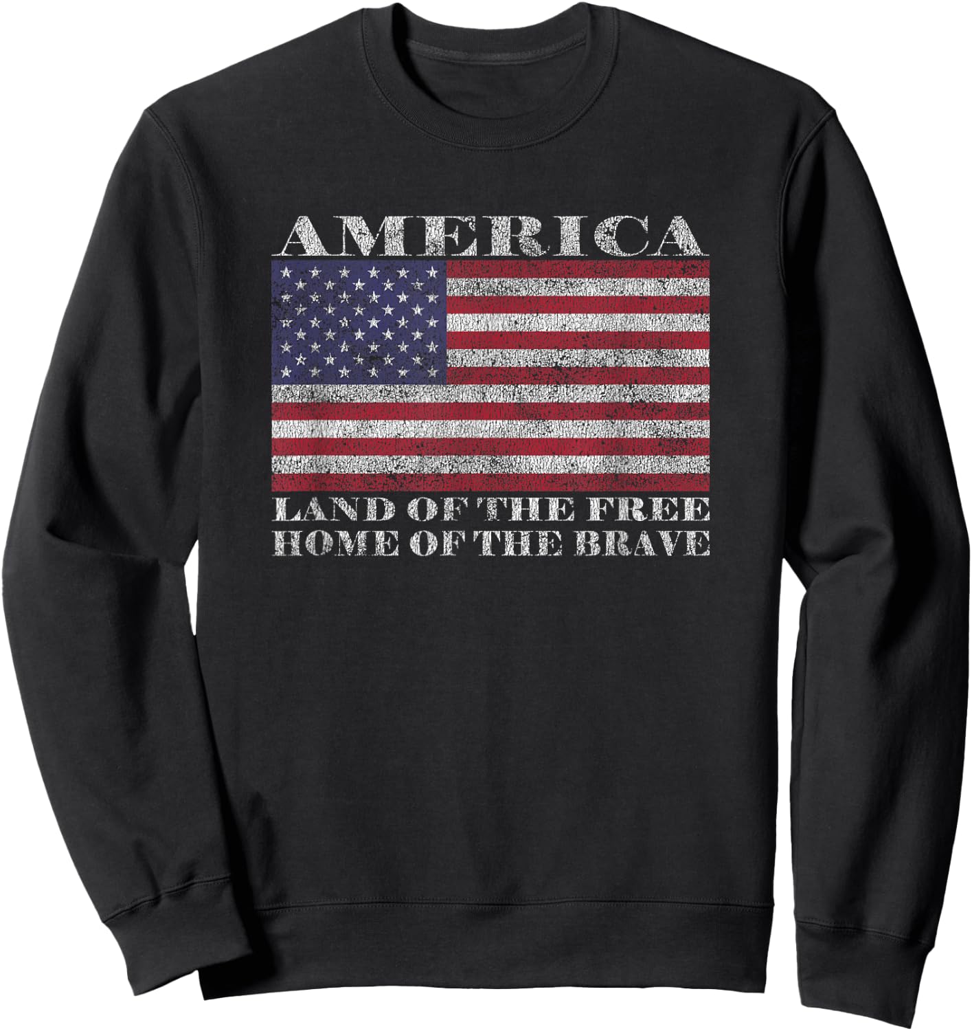 America Land Of The Free Home Of The Brave Sweatshirt - Sweatshirt | Black