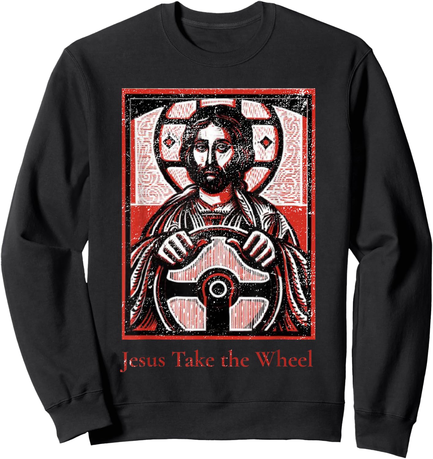 Jesus Take the Wheel - A funny Christian gift. Sweatshirt - Sweatshirt | Black
