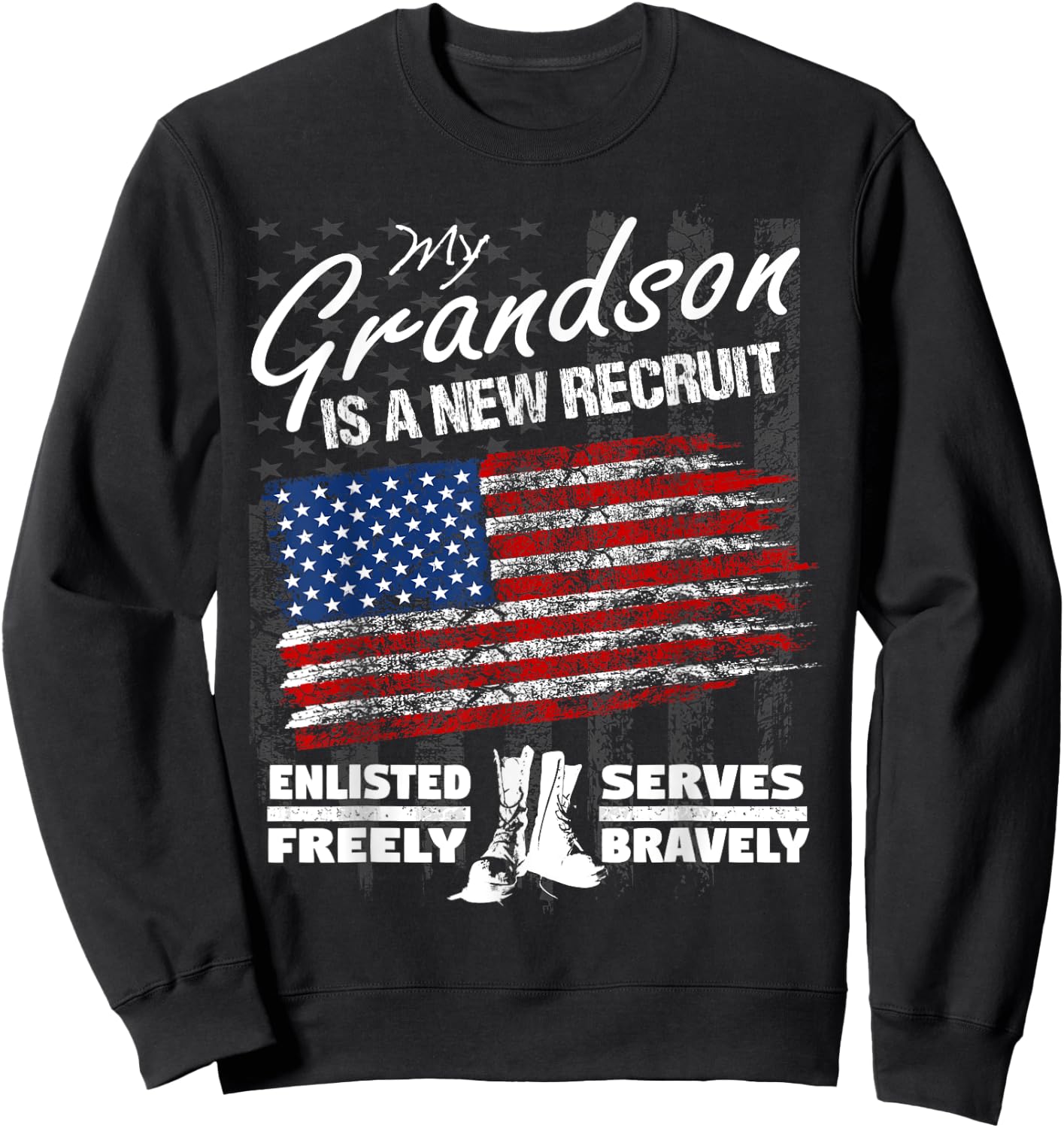 New Recruit Shirt - My Grandson Joined the U.S. Military Sweatshirt - Sweatshirt | Black