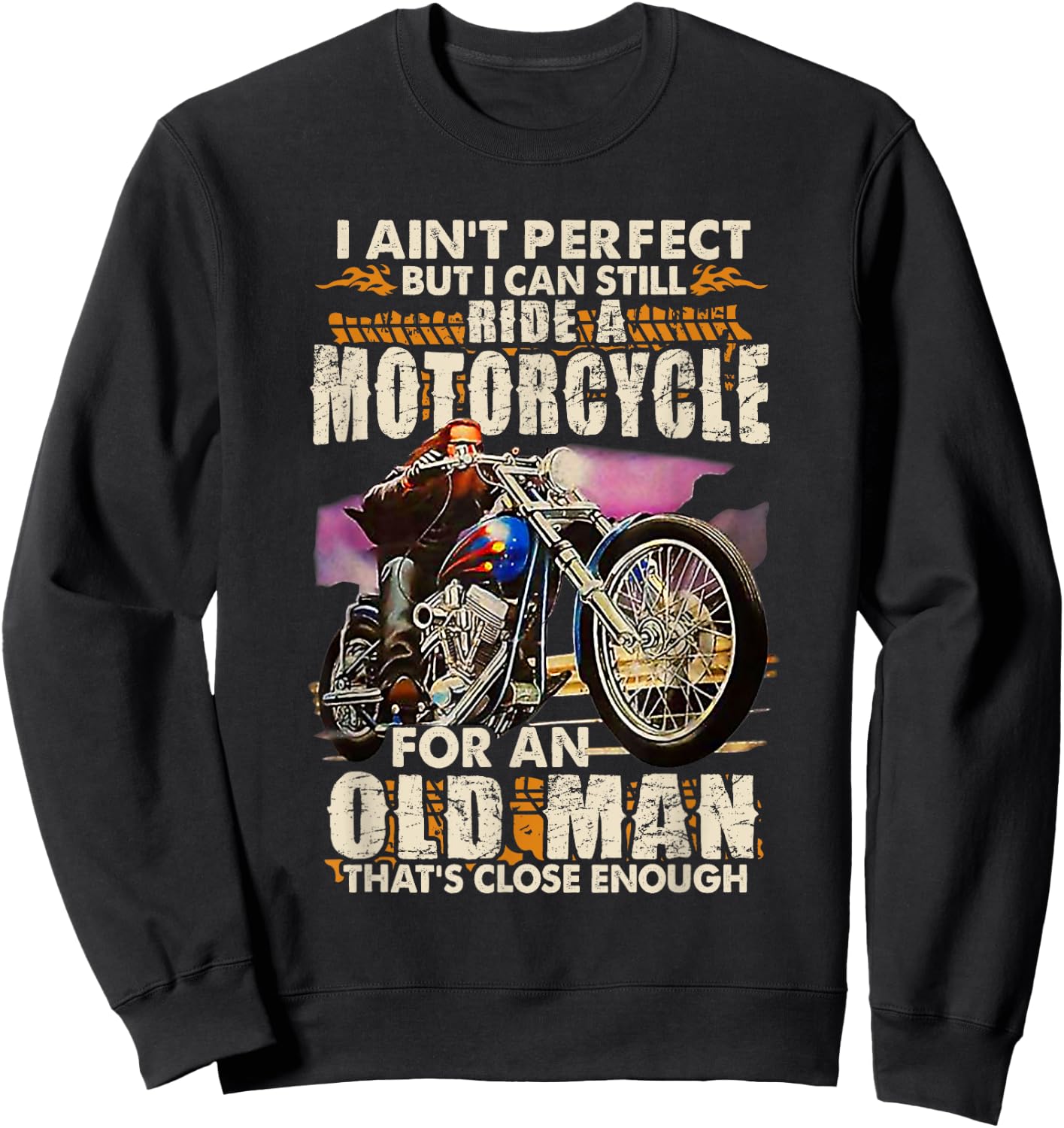 I Ain't Perfect But I Can Ride A Motorcycle Sweatshirt - Sweatshirt | Black