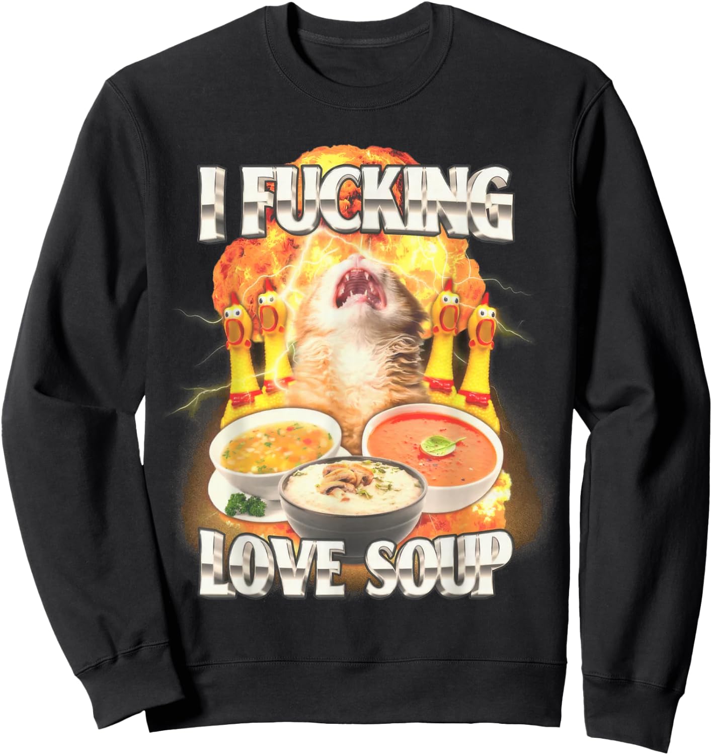 I Fucking Love Soup Sweatshirt - Sweatshirt | Black