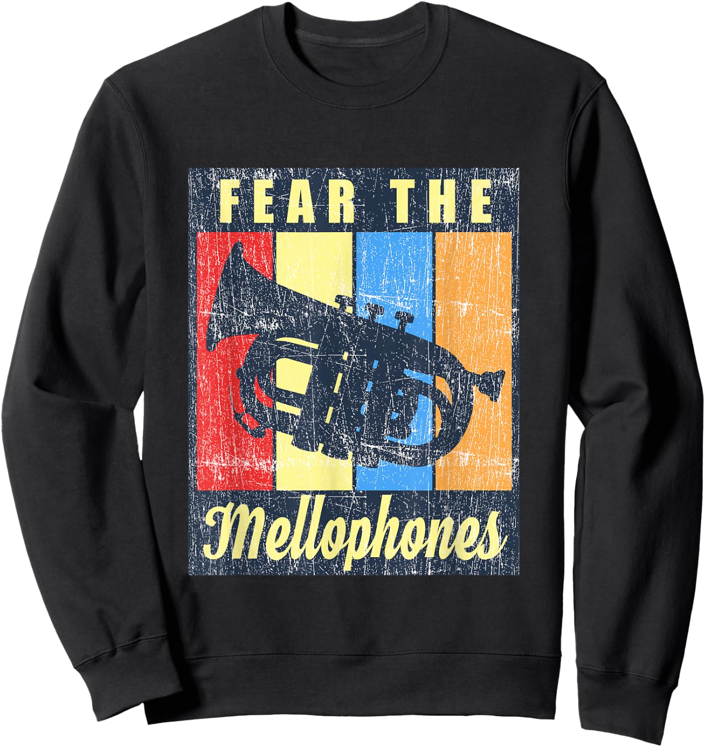 Fear The Mellophones Funny Marching Band Instrument Retro Sweatshirt - Sweatshirt | Black