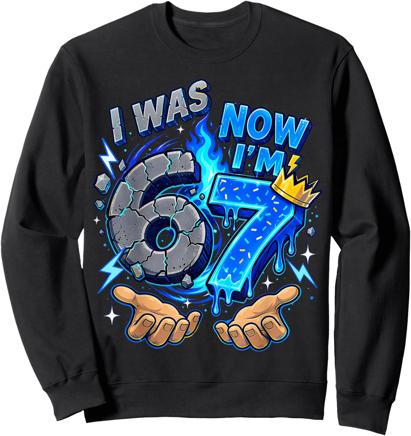 I was 6 Now I'm 7 Year Old 7th Birthday 6 7 Boys Kids Sweatshirt - Sweatshirt | Black