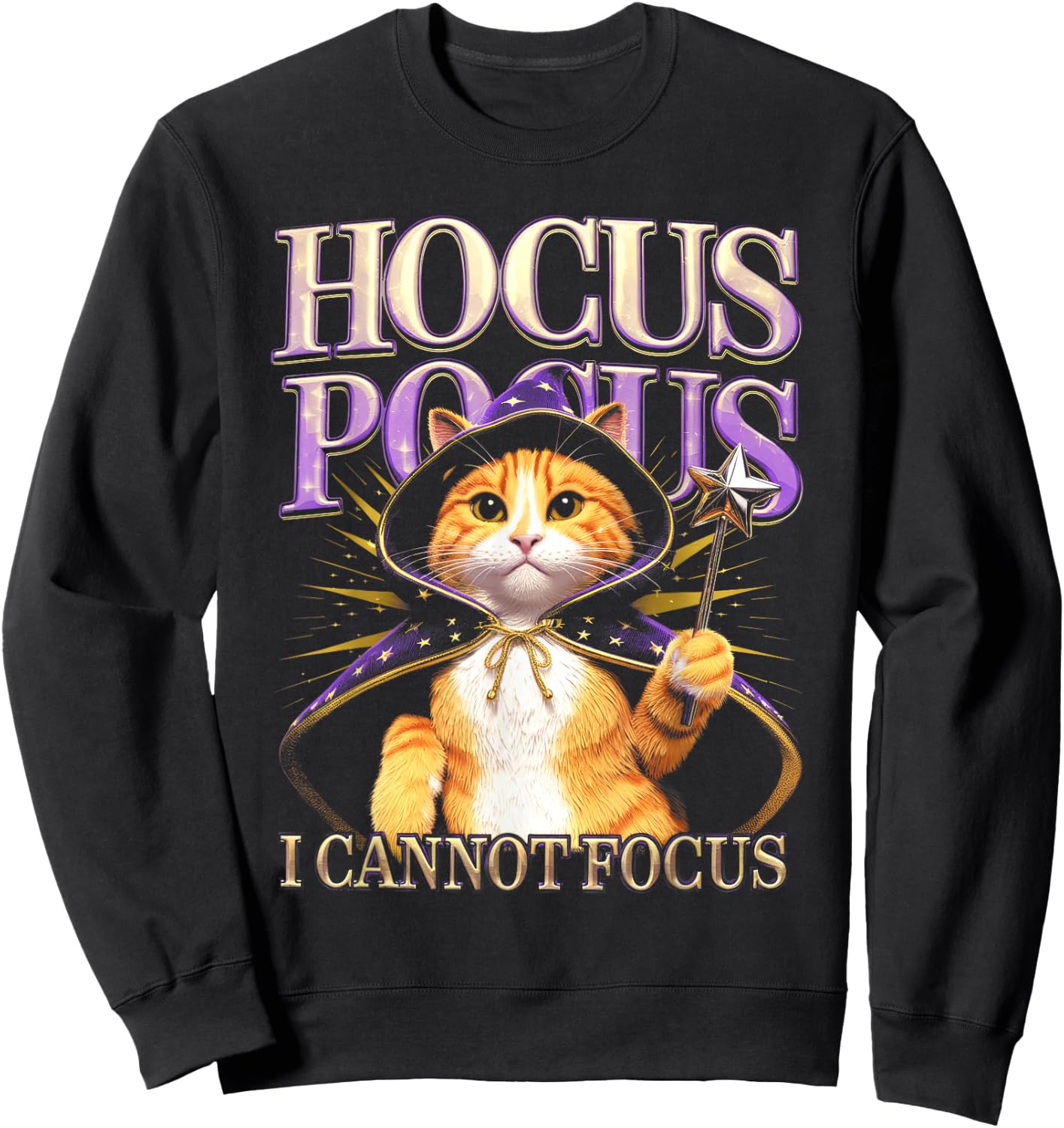 Hocus Pocus I Cannot Focus Funny Cat Design Sweatshirt - Sweatshirt | Black