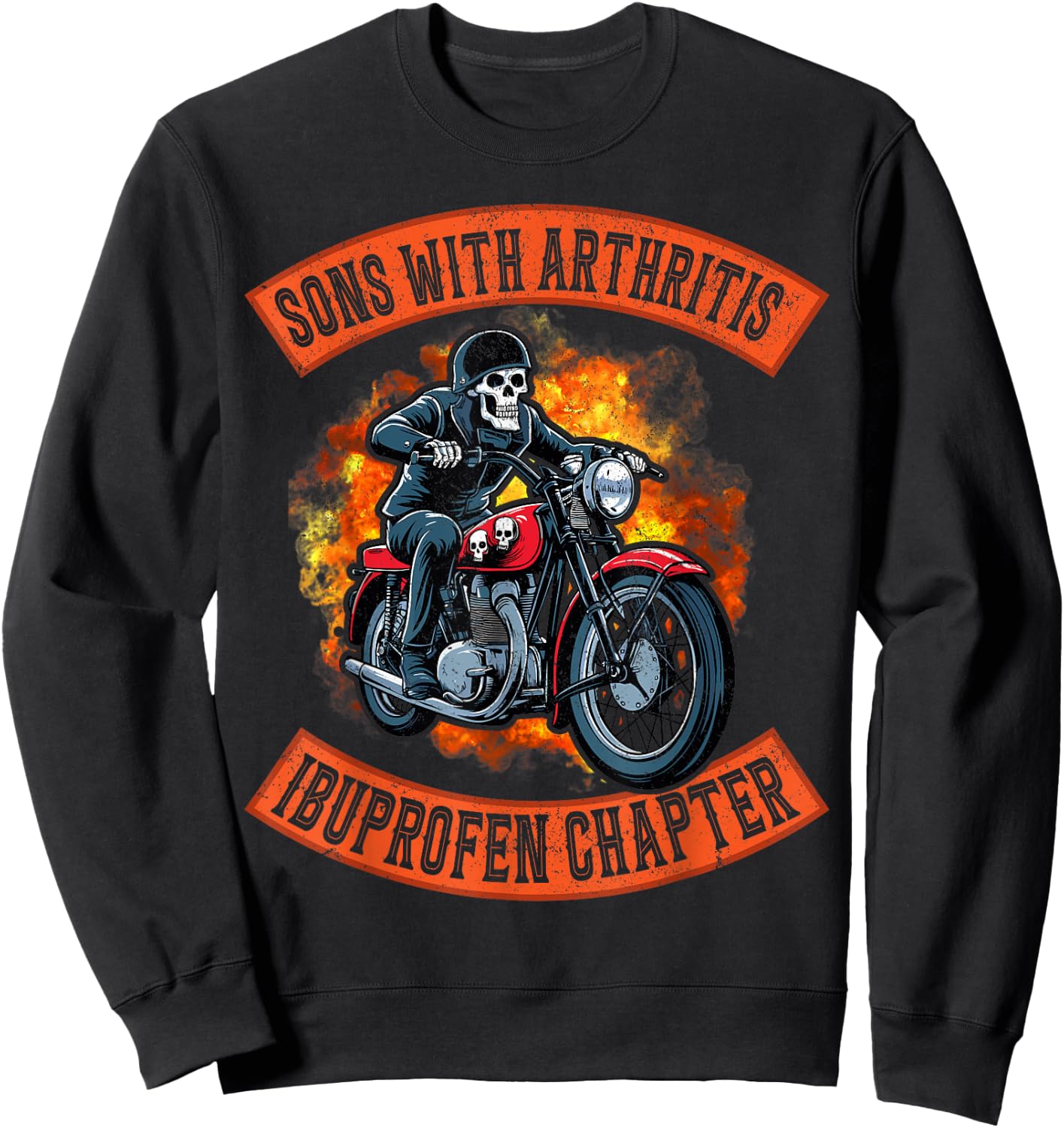 Motorcycle skeleton sons with arthritis ibuprofen chapter Sweatshirt - Sweatshirt | Black