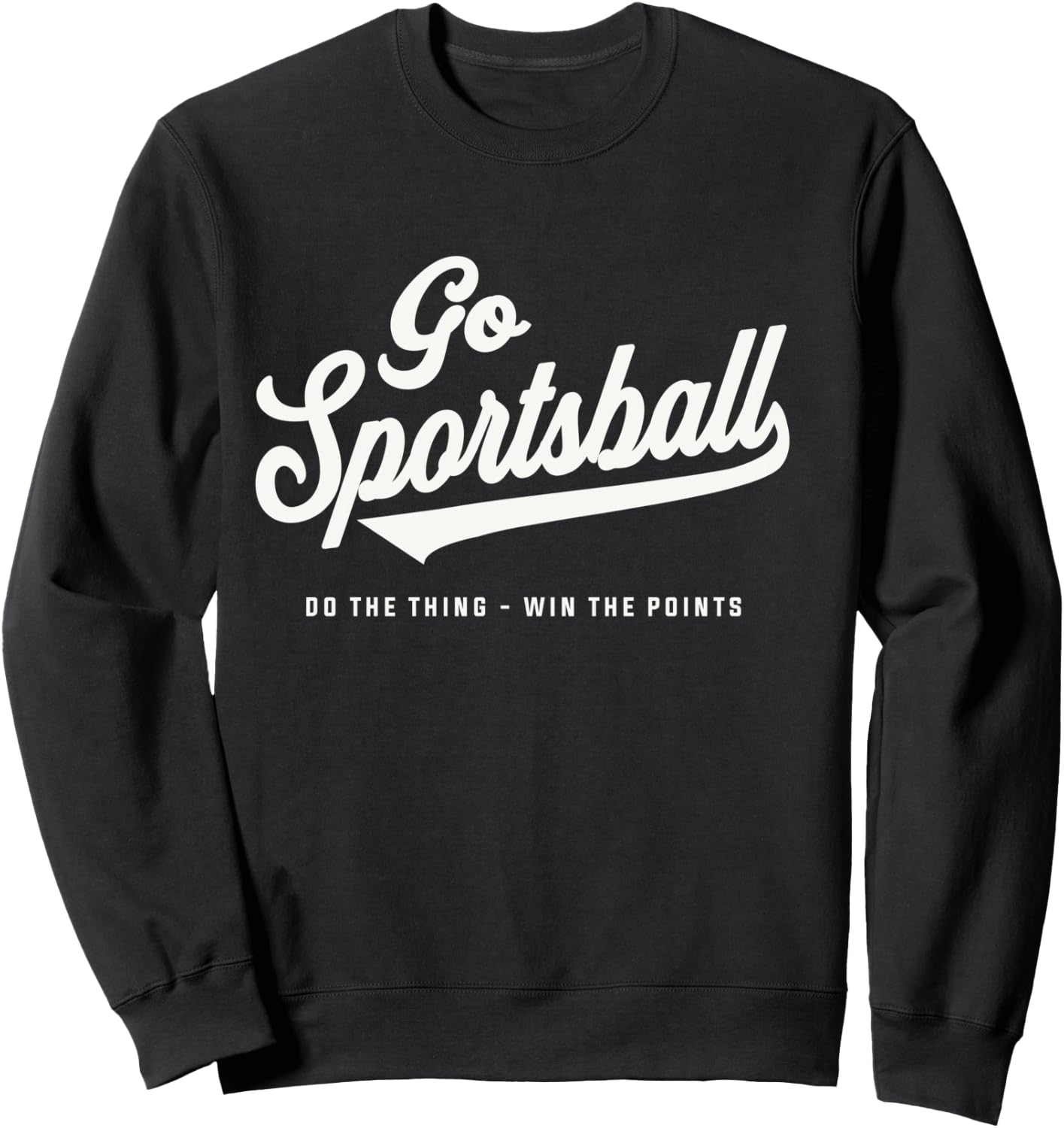Yay Go Sportsball - Funny Sports Sweatshirt - Sweatshirt | Black