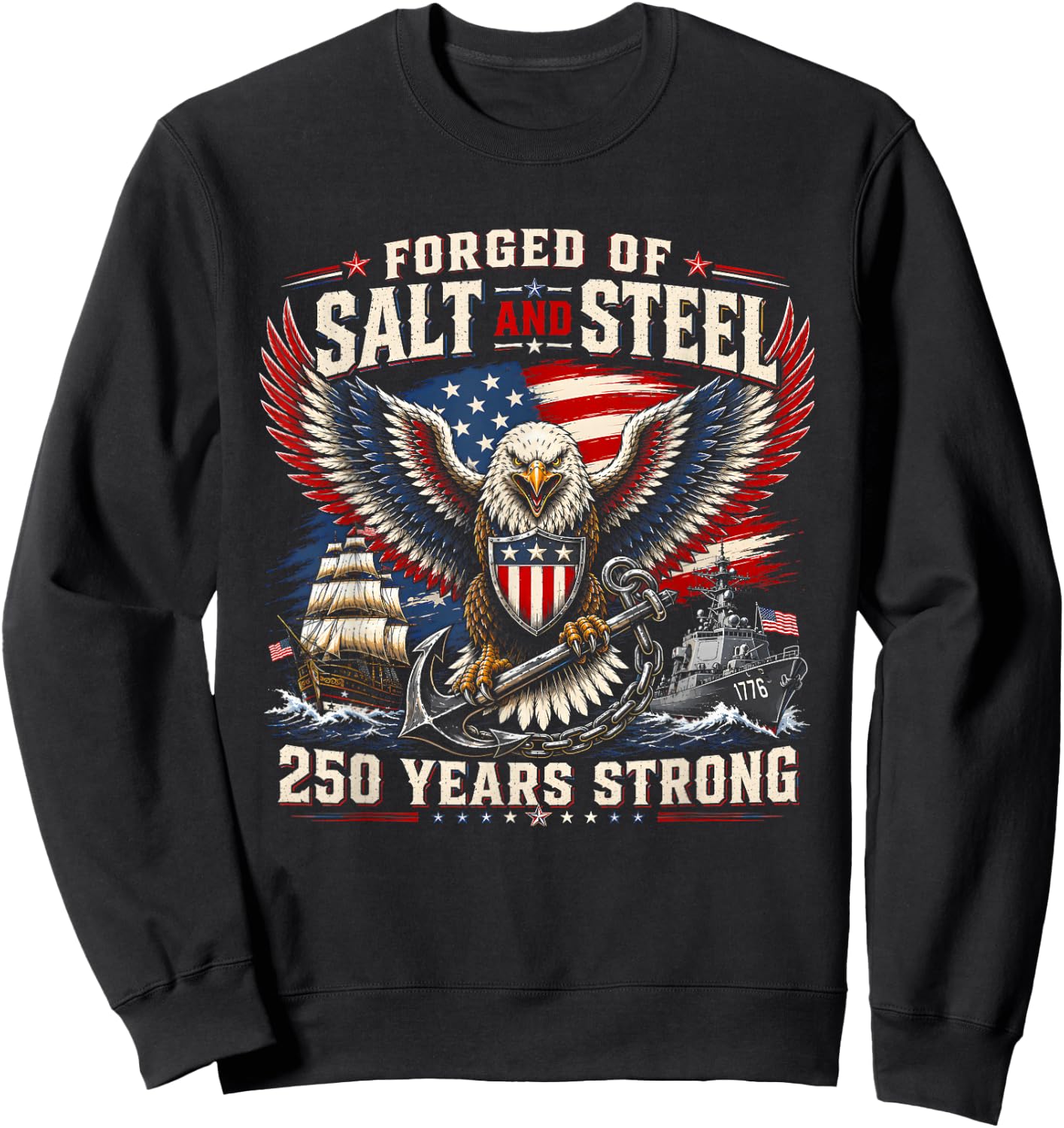 Forged of Salt and Steel U.S. Naval Ships 250th Anniversary Sweatshirt - Sweatshirt | Black
