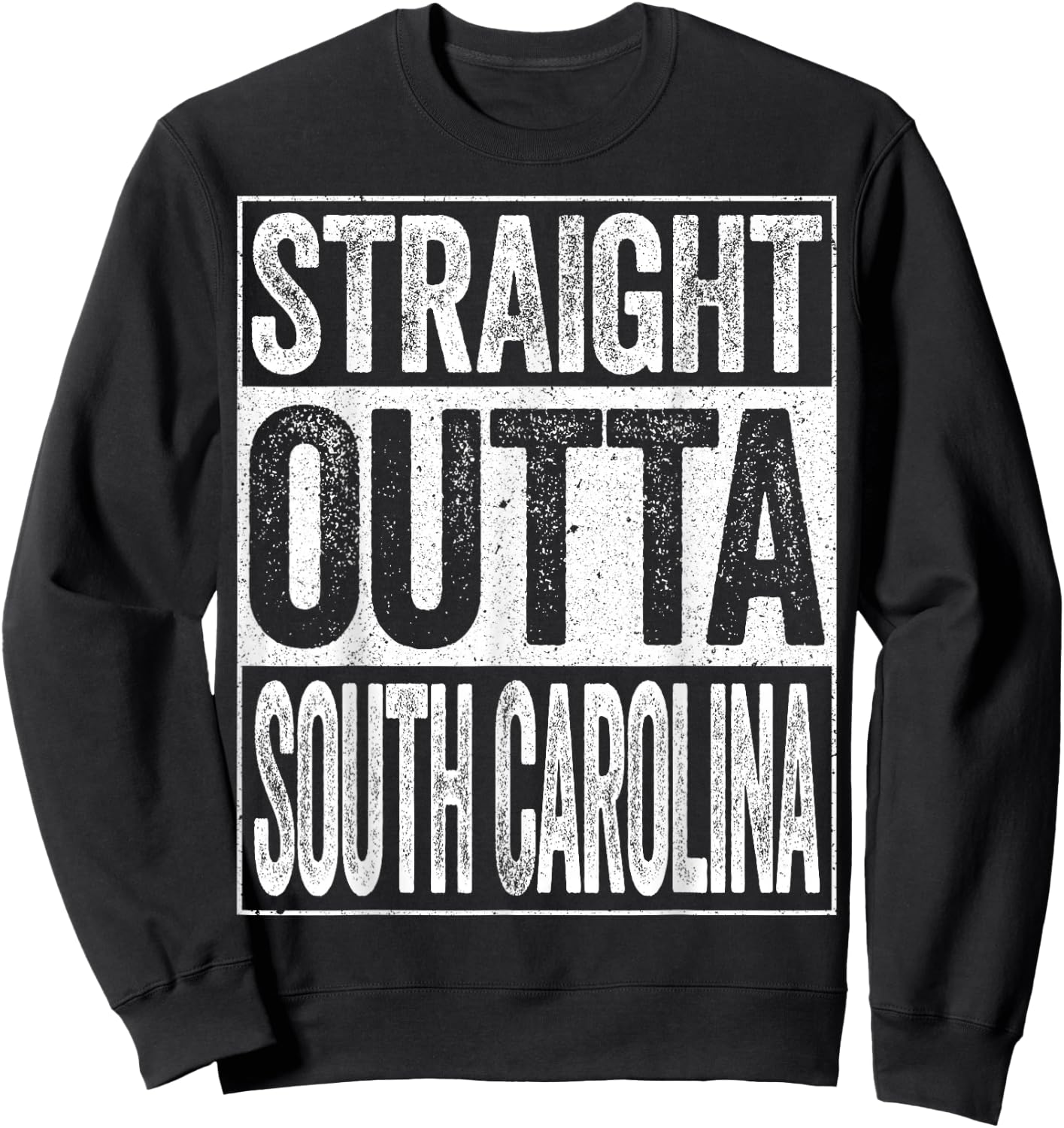 Straight Outta South Carolina Shirt Men Women Kids SC State Sweatshirt - Sweatshirt | Black