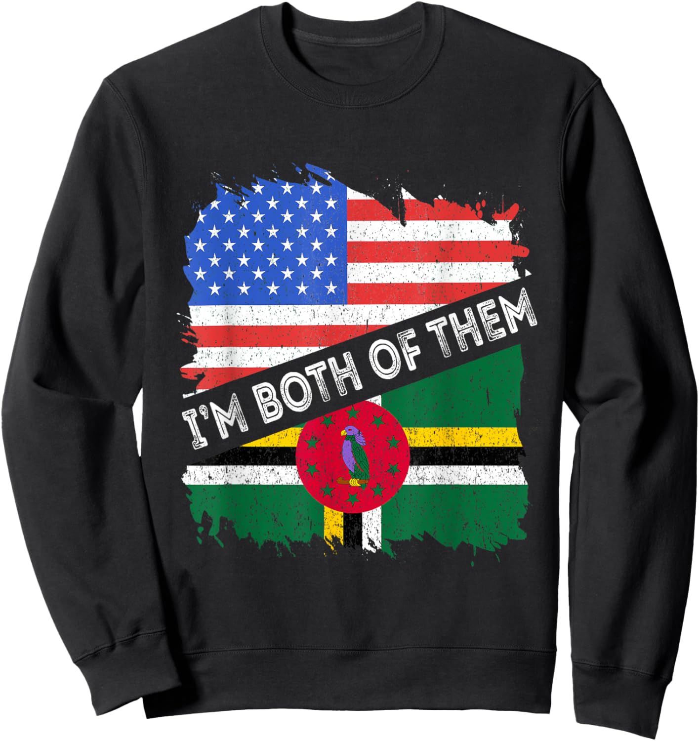Dominica Flag America I'm Both Of Them USA Dominican Pride Sweatshirt - Sweatshirt | Black