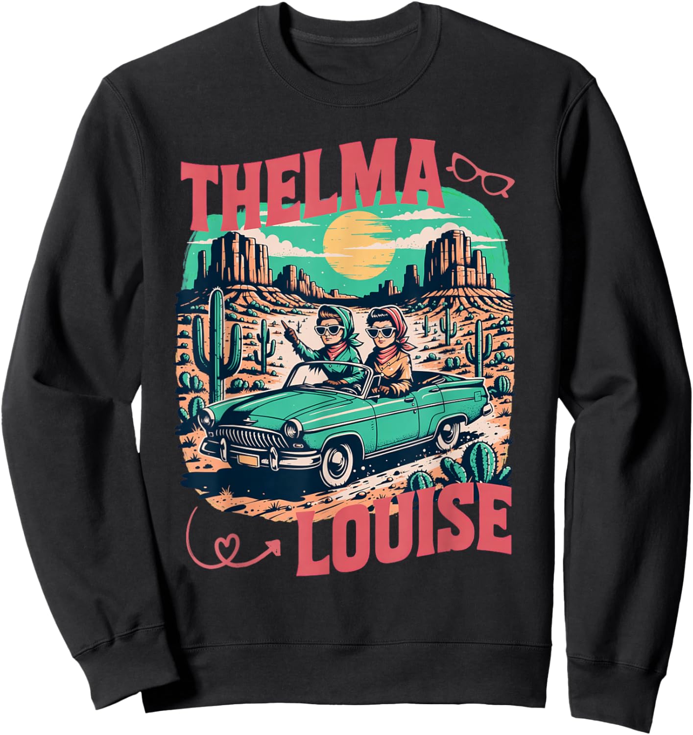 Every Thelma Needs A Louise Women Best Friends Sweatshirt - Sweatshirt | Black