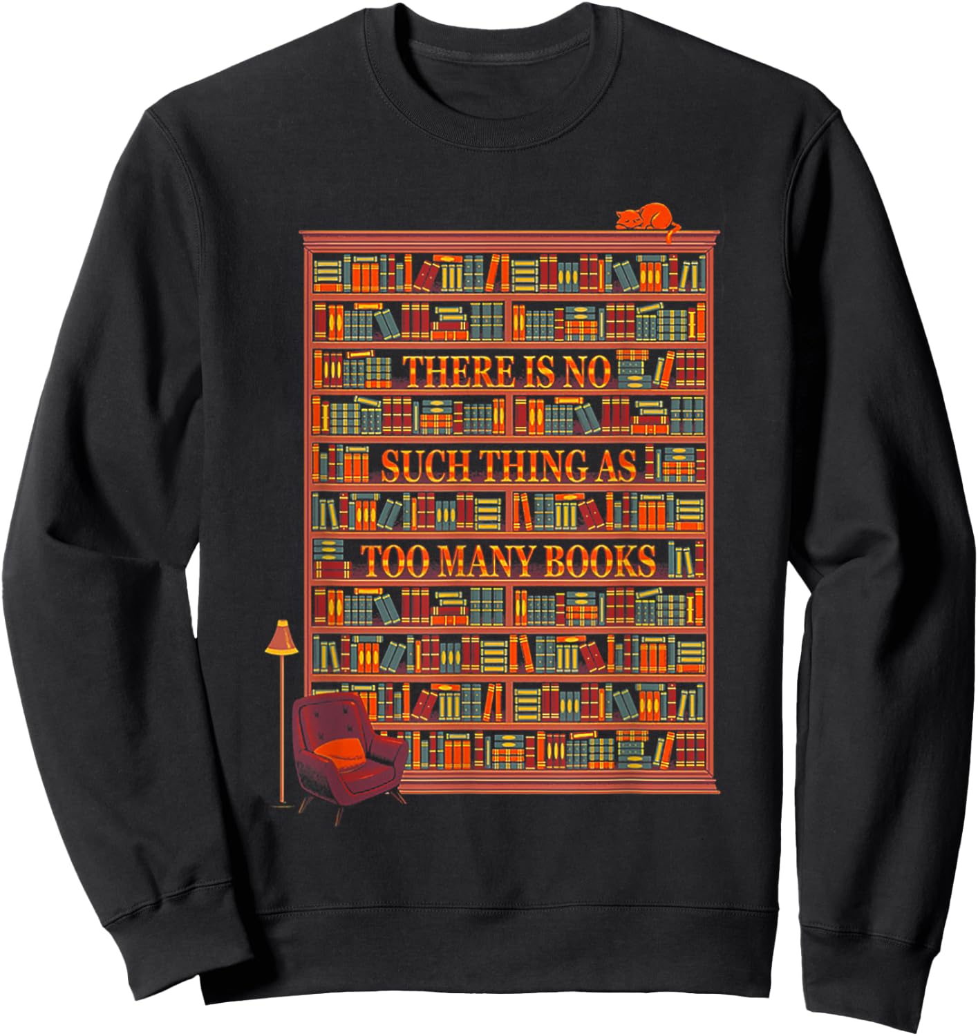 There Is No Such Thing As Too Many Books Sweatshirt - Sweatshirt | Black