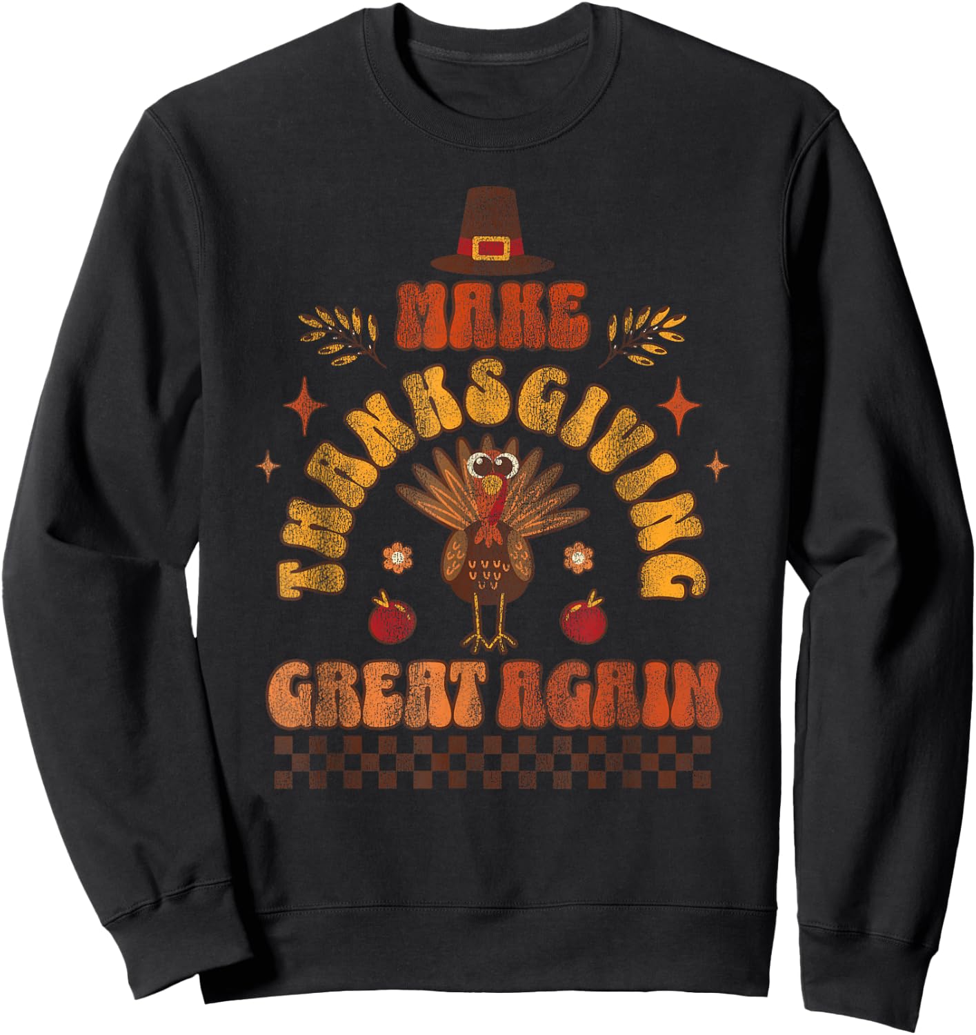 Make Thanksgiving Great Again! Funny Turkey Sweatshirt - Sweatshirt | Black