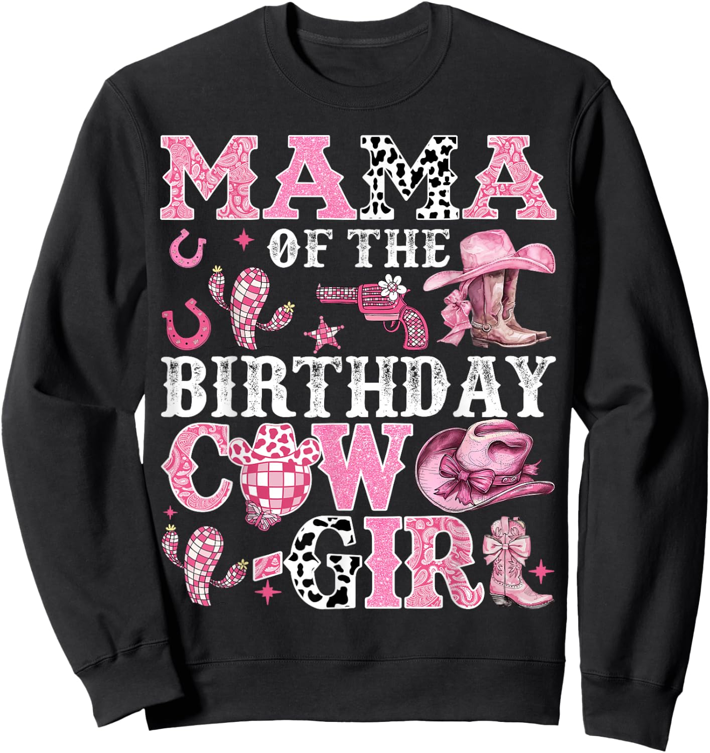 Mama Of The Birthday Cow-Girl Rodeo Cow Girl Birthday Sweatshirt - Sweatshirt | Black