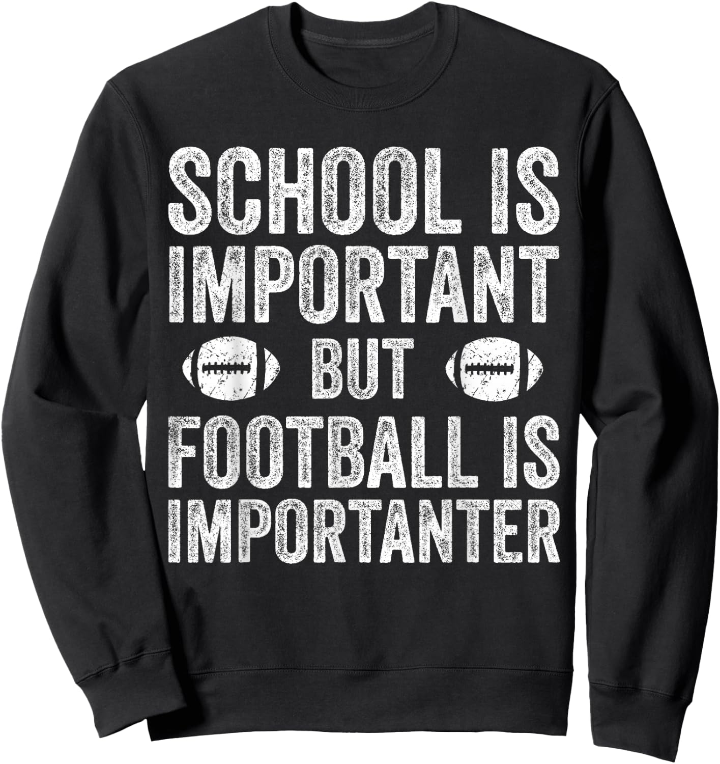 School is Important Football is Importanter Football Lineman Sweatshirt - Sweatshirt | Black