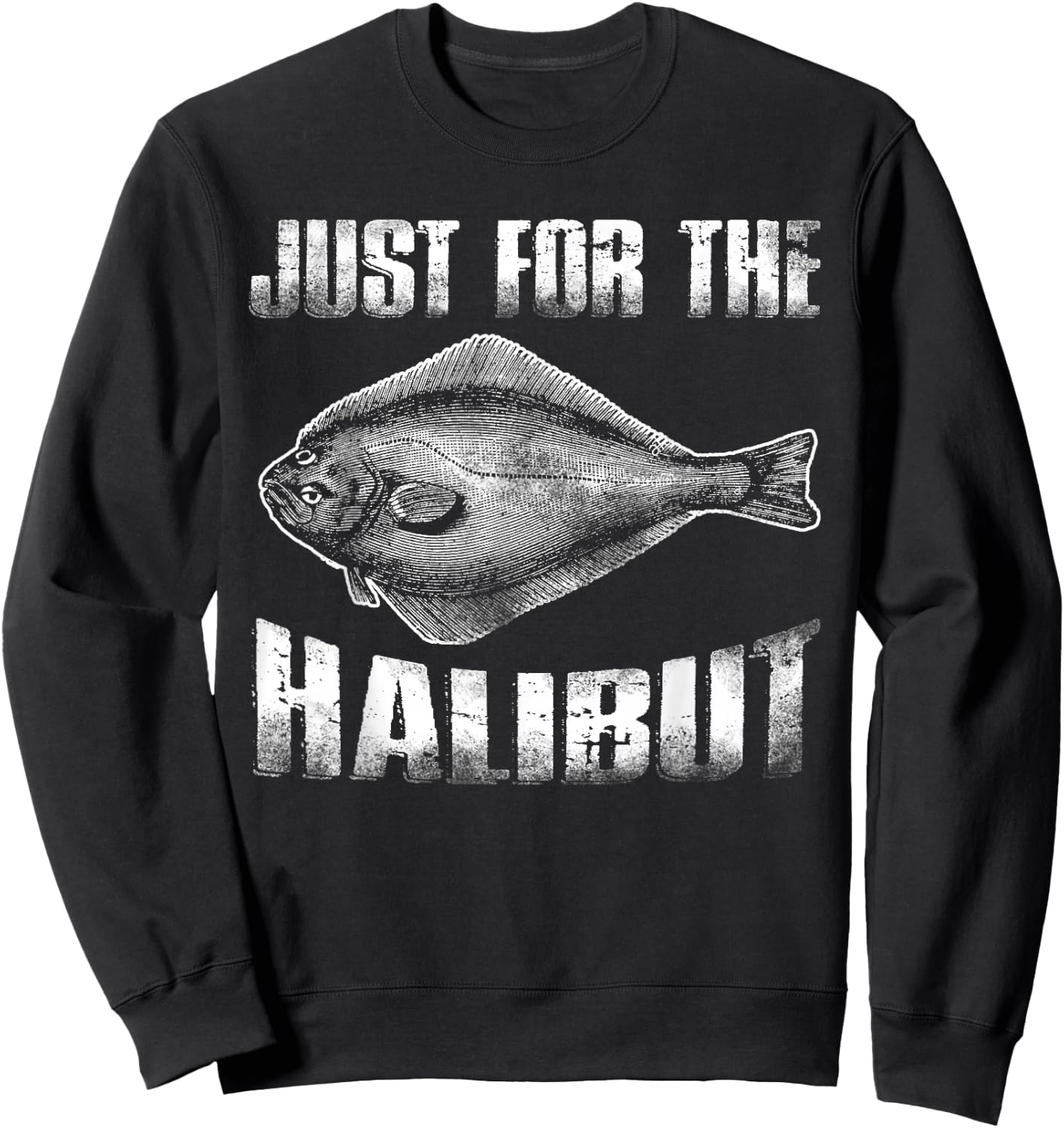 Just for the Halibut Shirt Sweatshirt - Sweatshirt | Black
