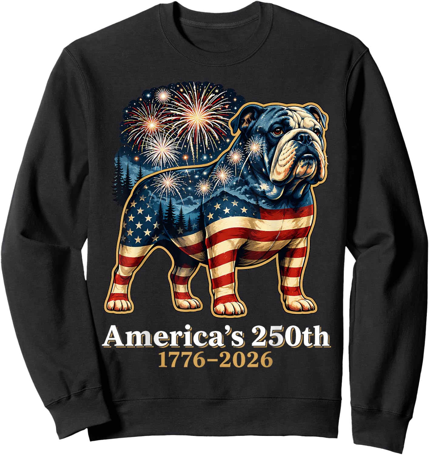 Bulldog 250th 1776 2026 4th of July Sweatshirt - Sweatshirt | Black
